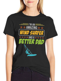 Amazing Wind Surfer Dad T-Shirt