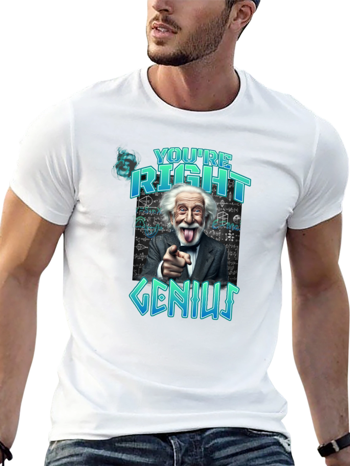 Youre Right Genius Graphic Tee