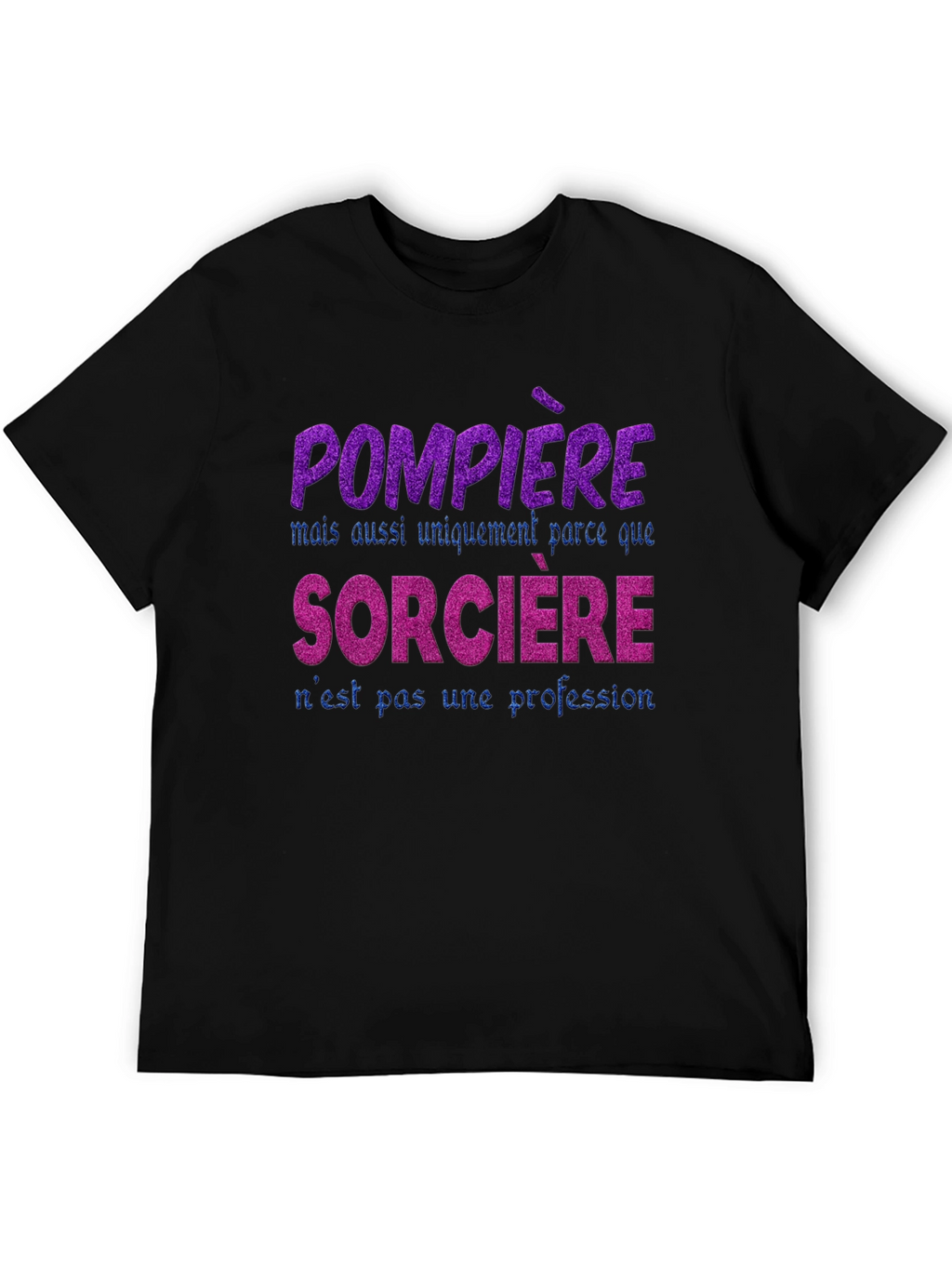 Firefighter Witch T-Shirt - French Slogan Tee