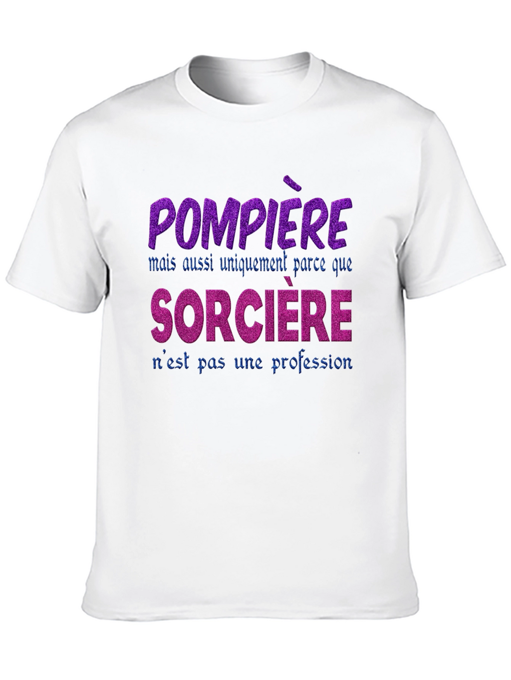 Firefighter Witch T-Shirt - French Slogan Tee