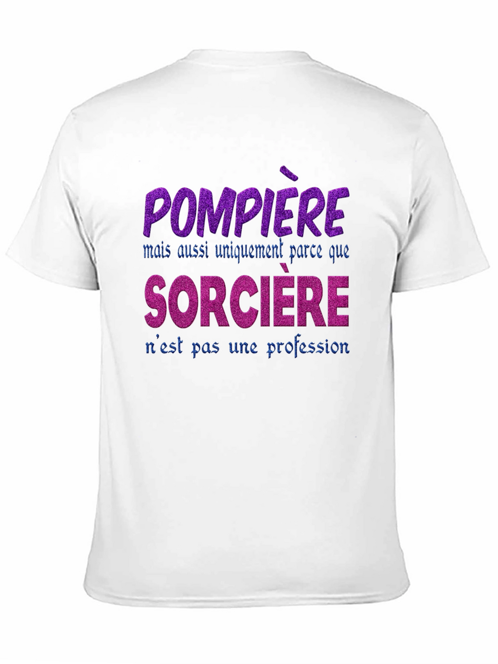 Firefighter Witch T-Shirt - French Slogan Tee