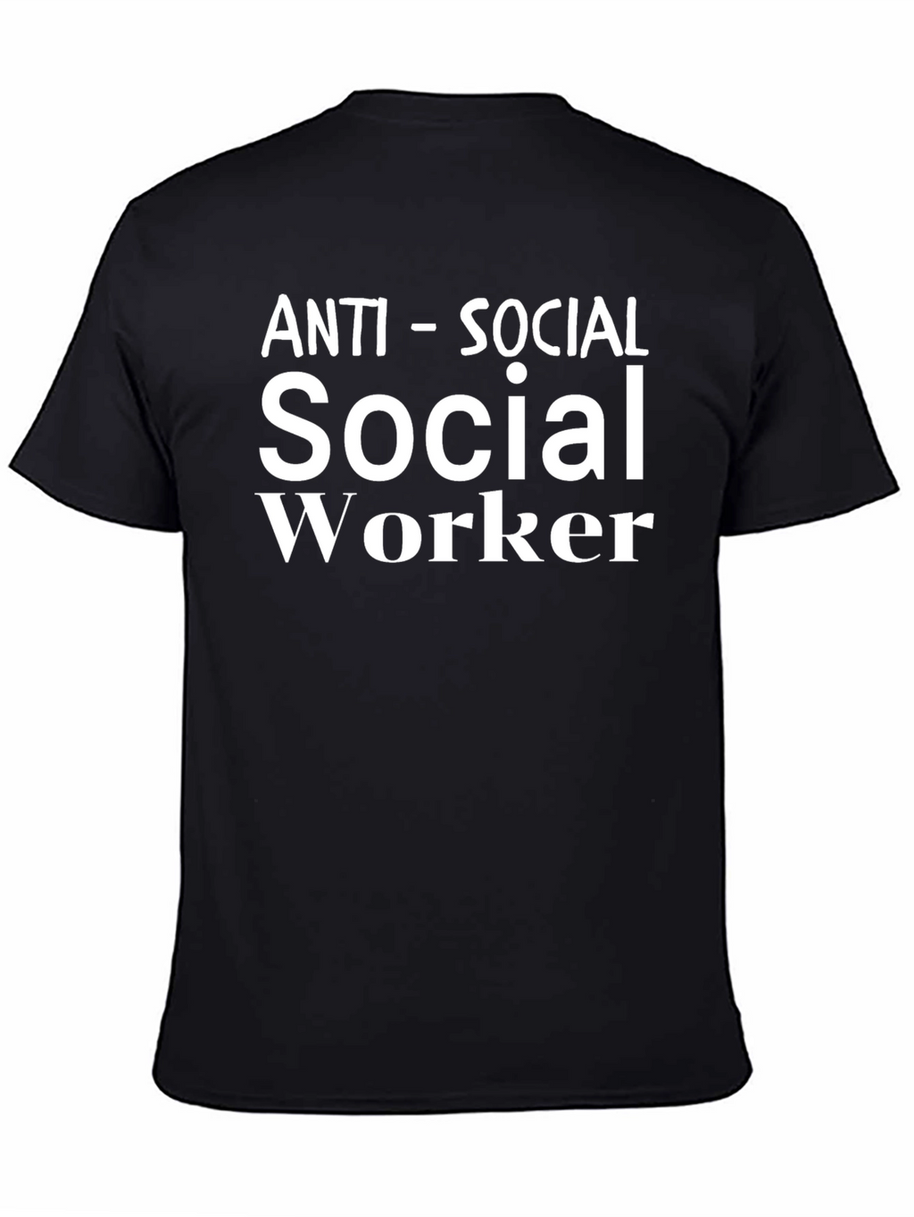 Anti-Social Social Worker Graphic T-Shirt