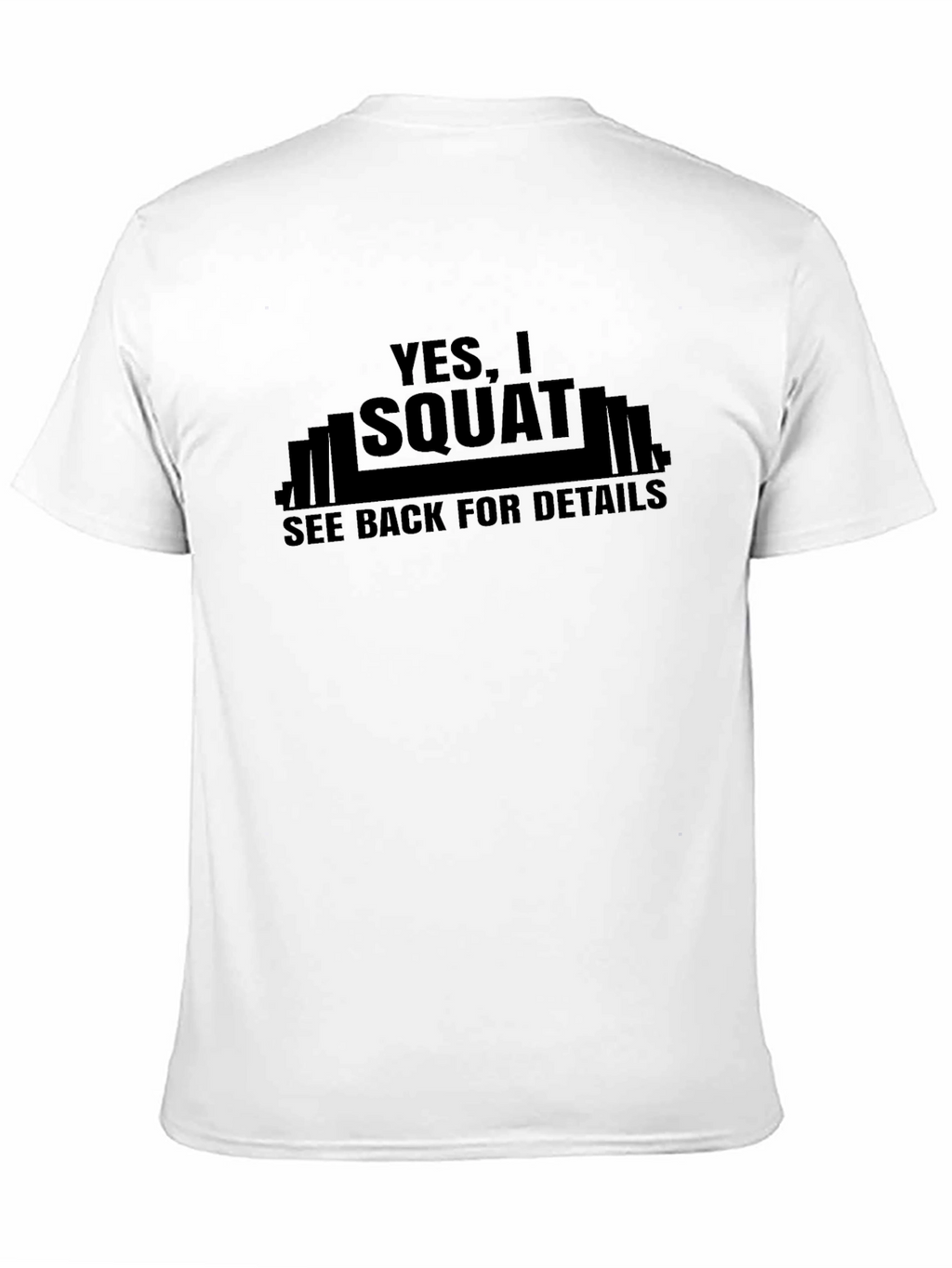 Yes I Squat Mens Graphic T-Shirt