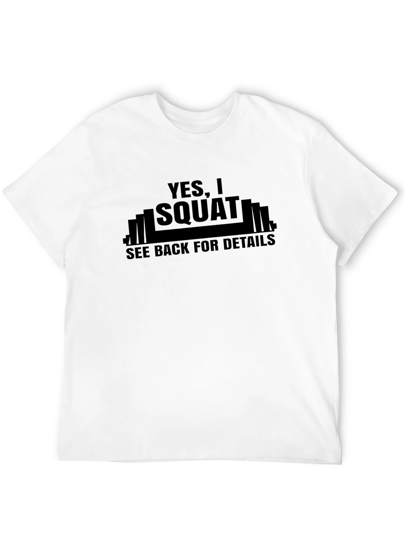 Yes I Squat Mens Graphic T-Shirt