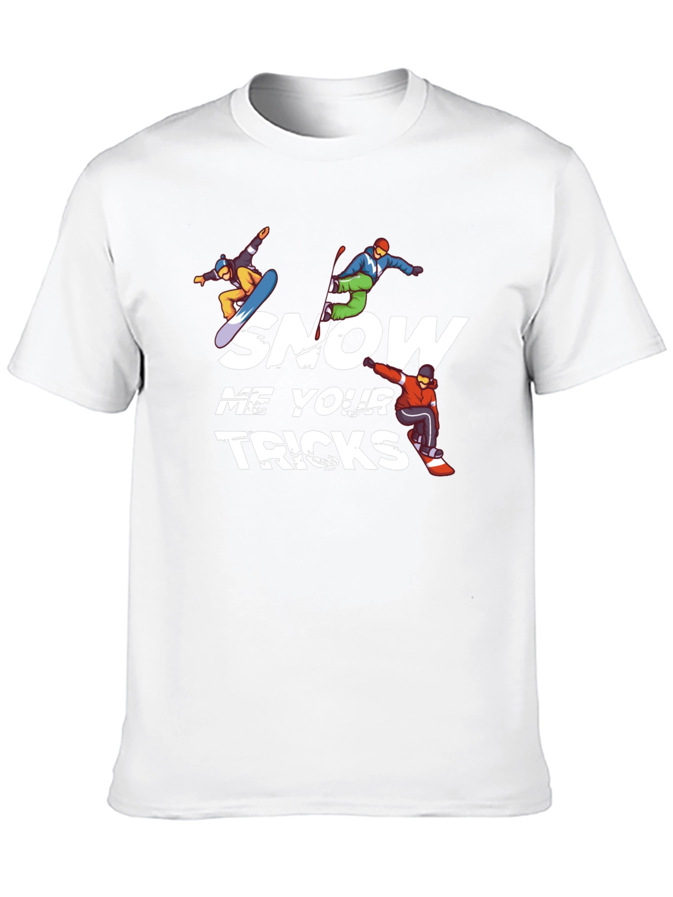 Snow Me Your Tricks T-Shirt