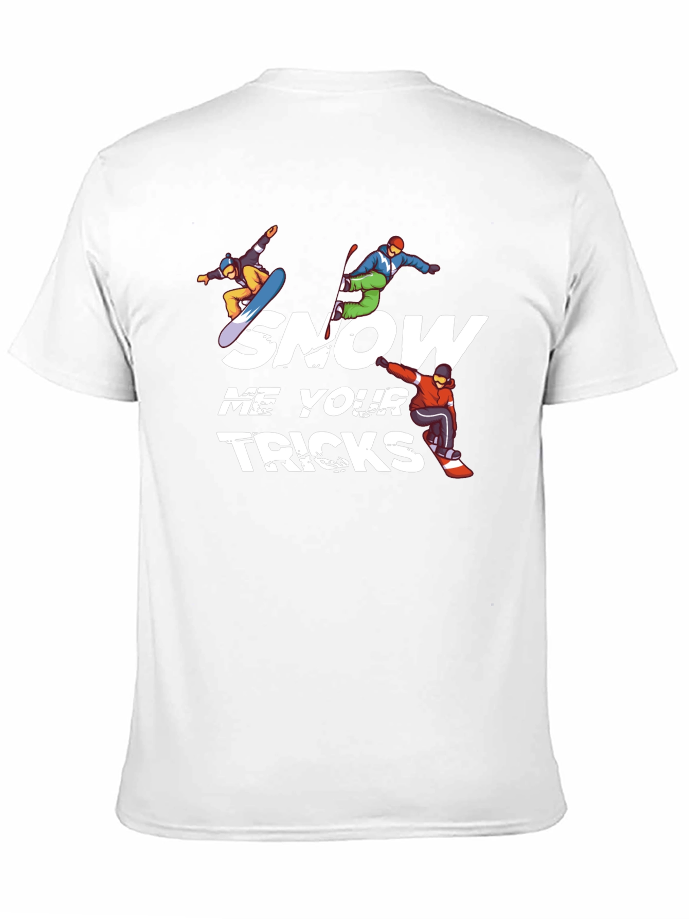 Snow Me Your Tricks T-Shirt