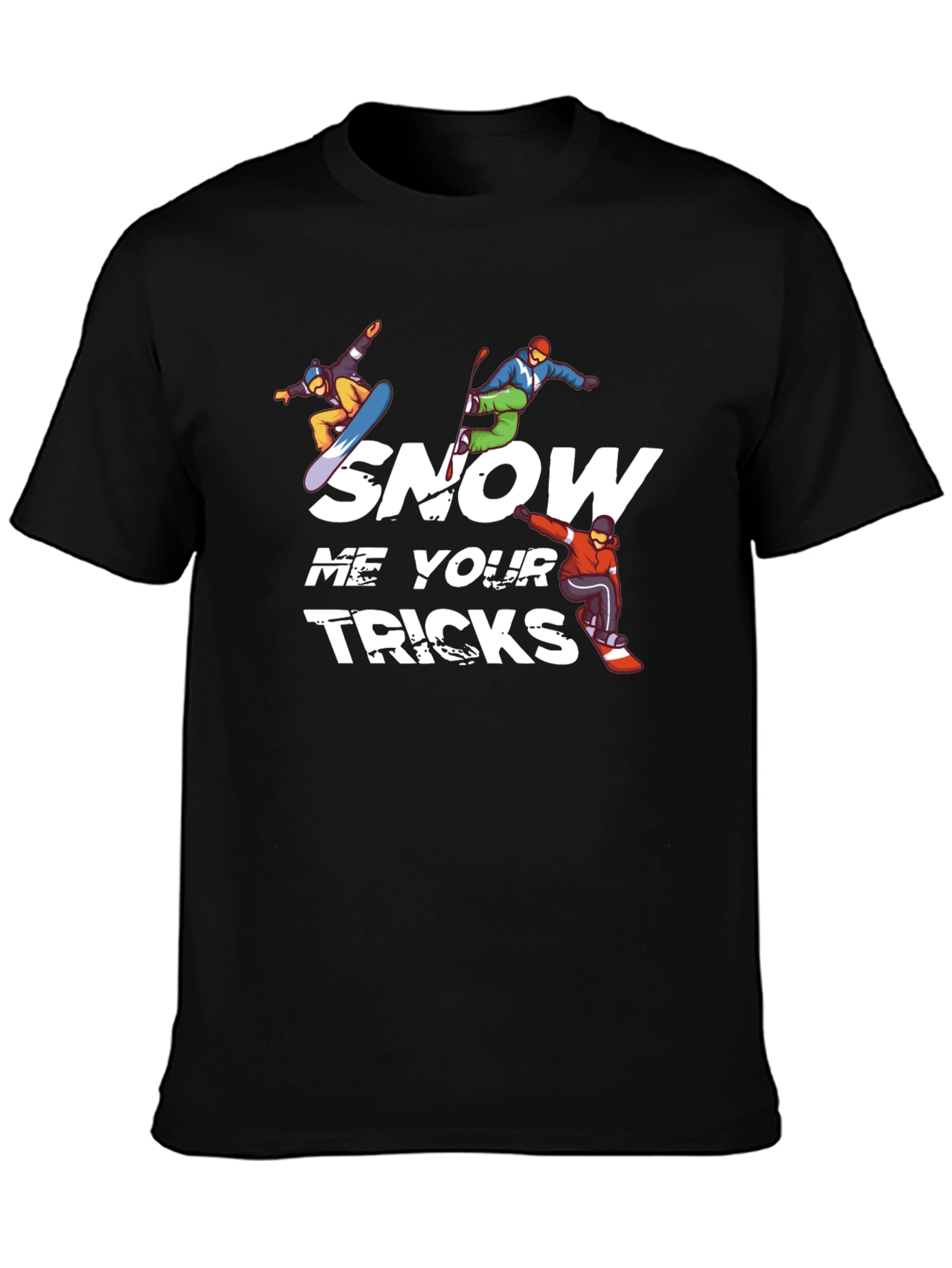 Snow Me Your Tricks T-Shirt