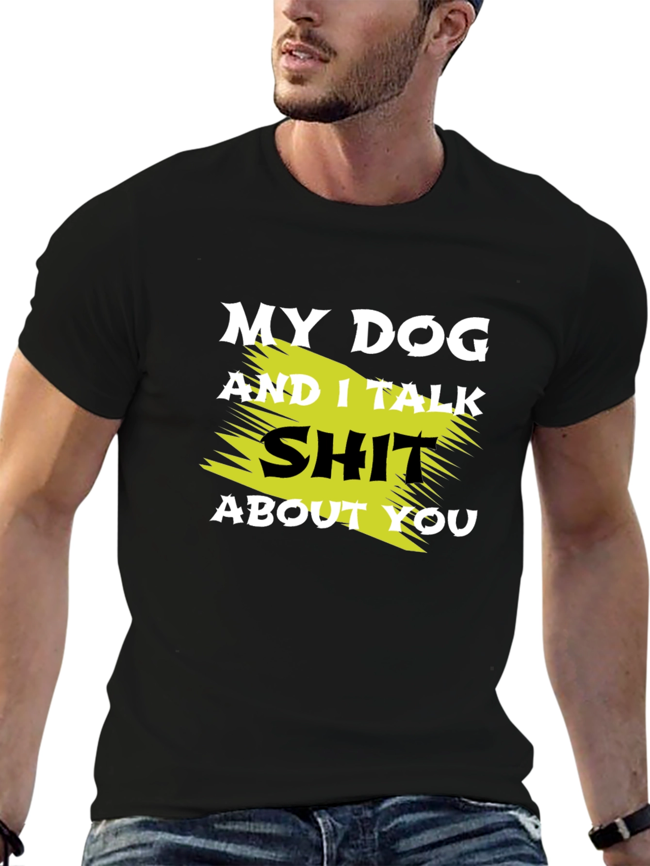 My Dog and I Talk Shit T-Shirt