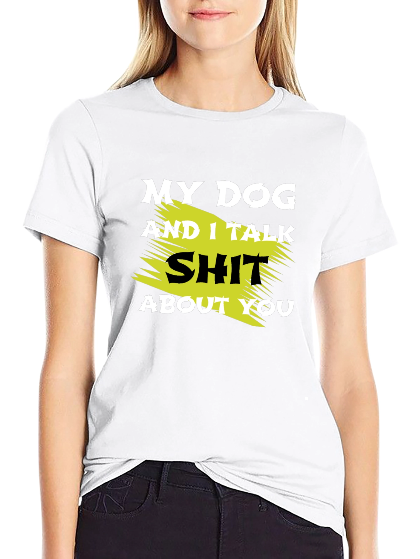 My Dog and I Talk Shit T-Shirt