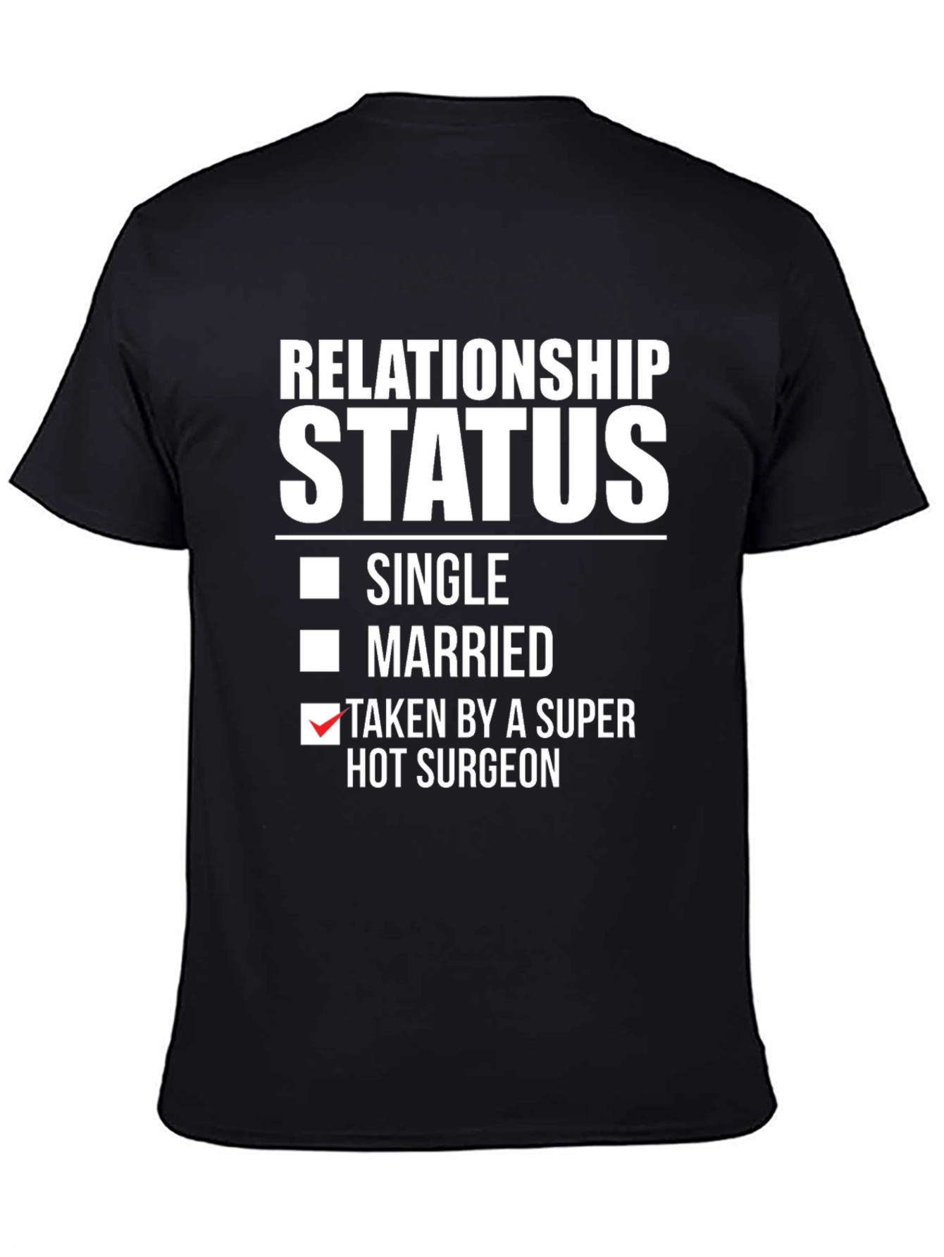 Taken by a Hot Surgeon T-Shirt