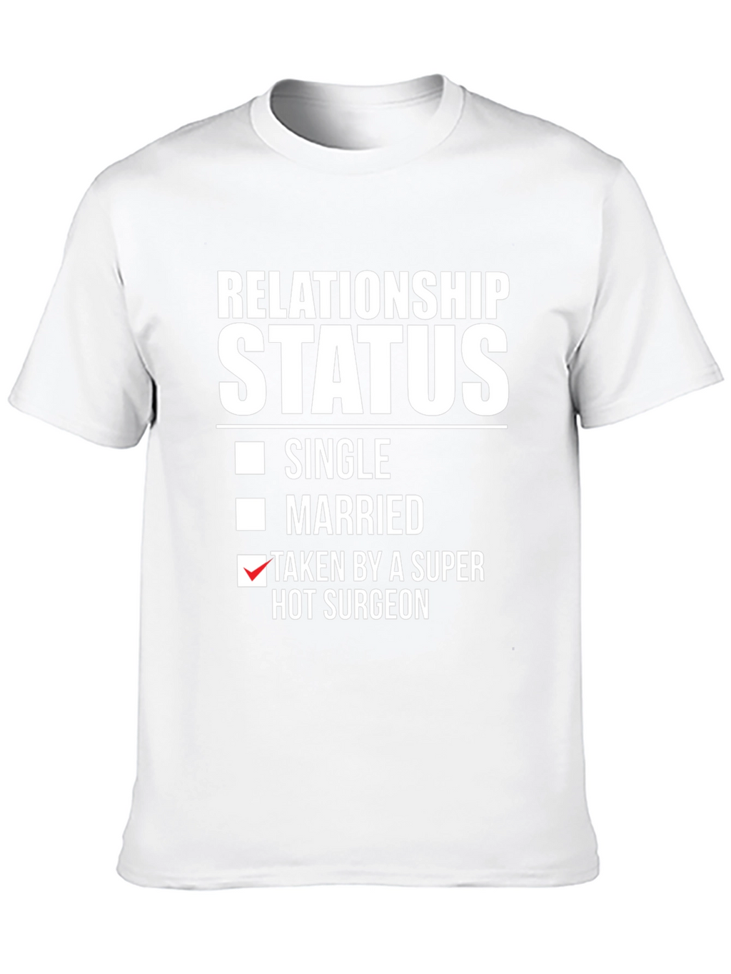 Taken by a Hot Surgeon T-Shirt