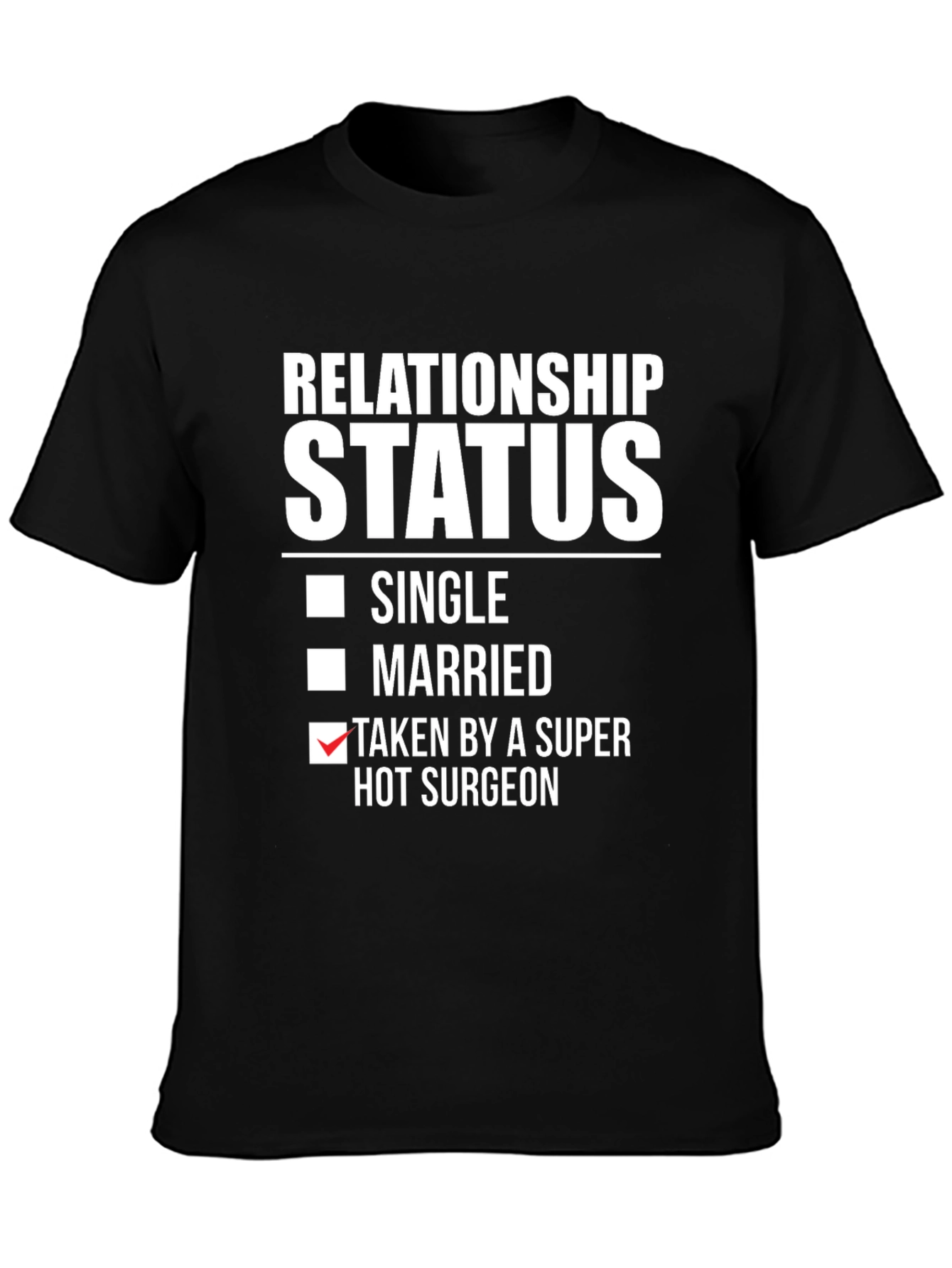 Taken by a Hot Surgeon T-Shirt
