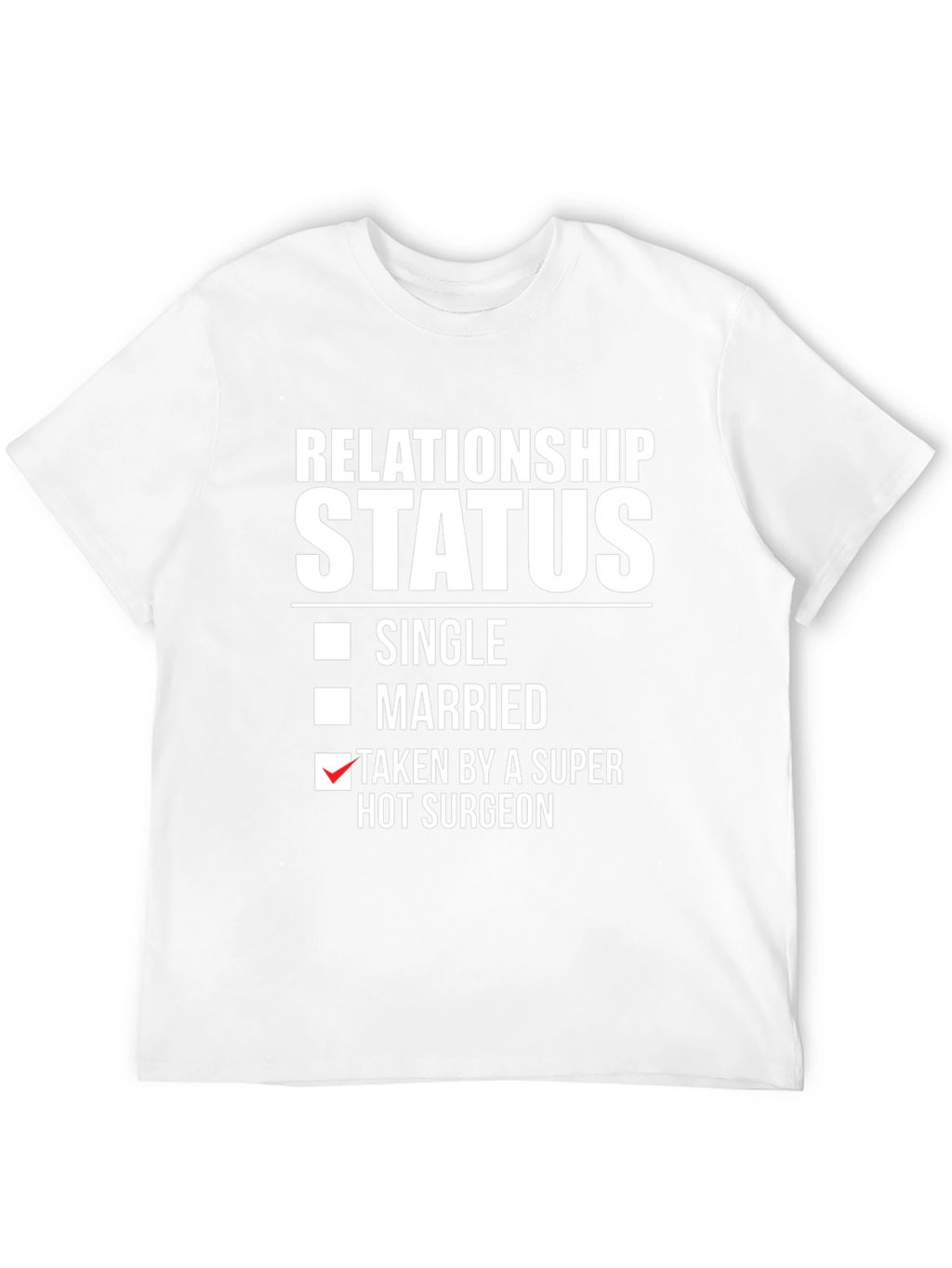 Taken by a Hot Surgeon T-Shirt