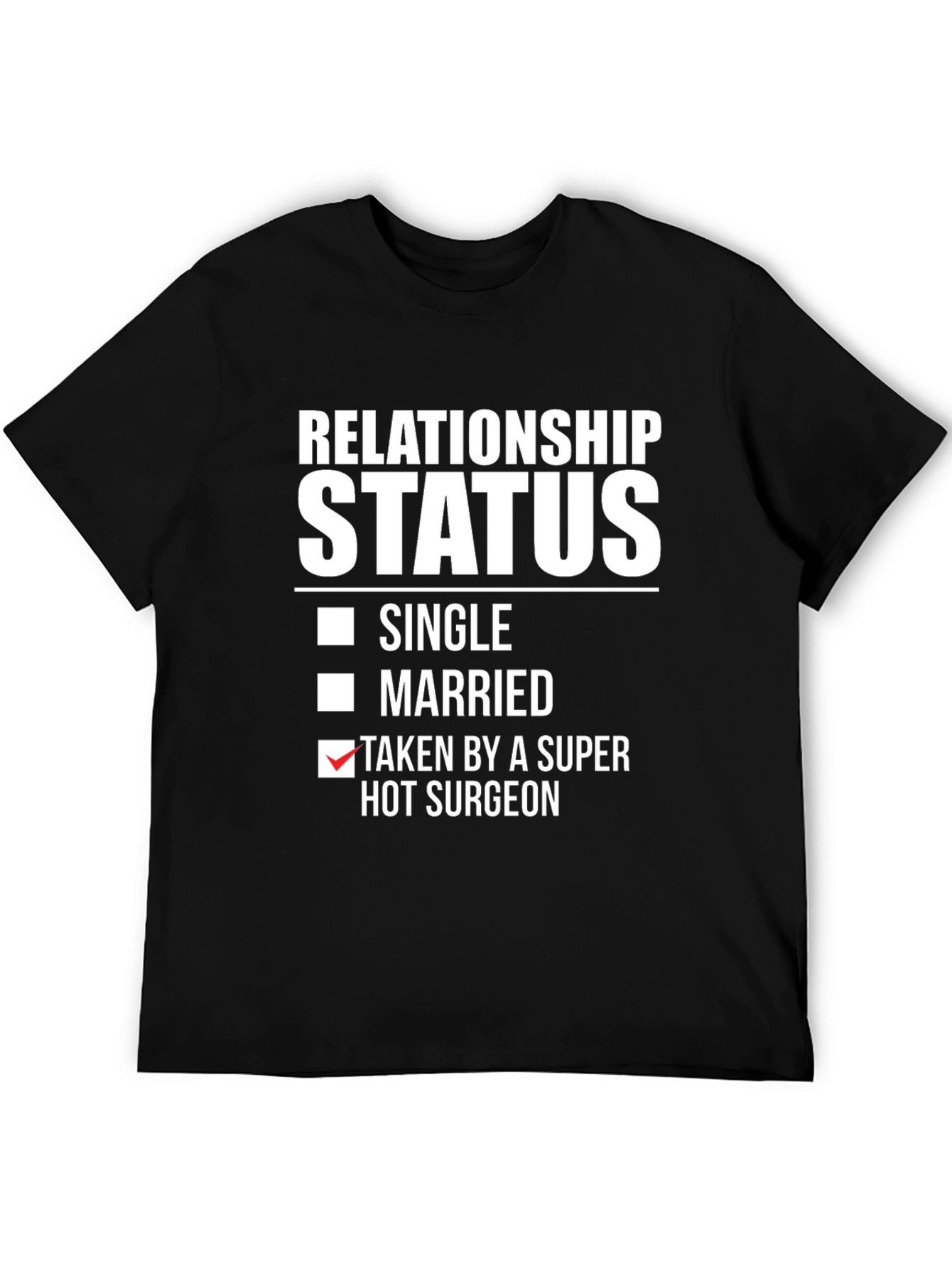 Taken by a Hot Surgeon T-Shirt