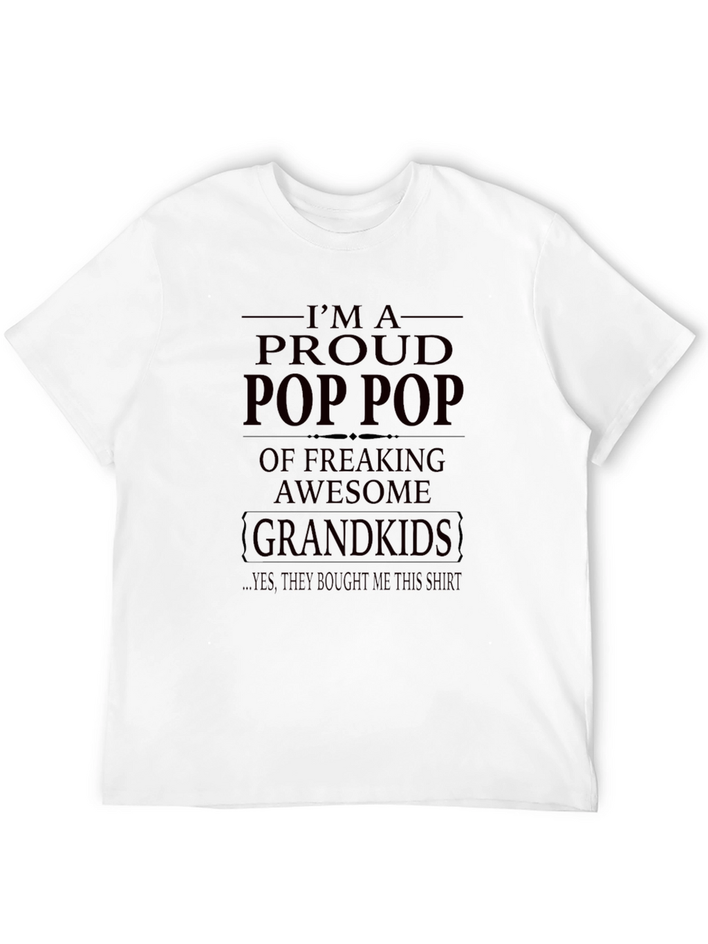 Proud Pop Pop T-Shirt - Awesome Grandkids Gift