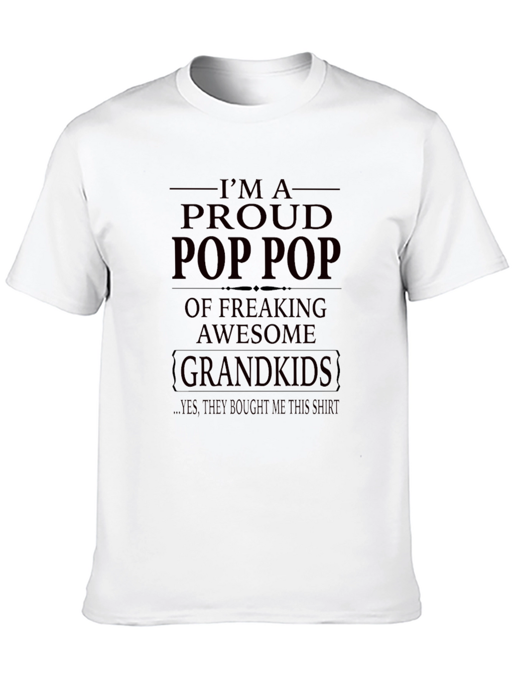 Proud Pop Pop T-Shirt - Awesome Grandkids Gift