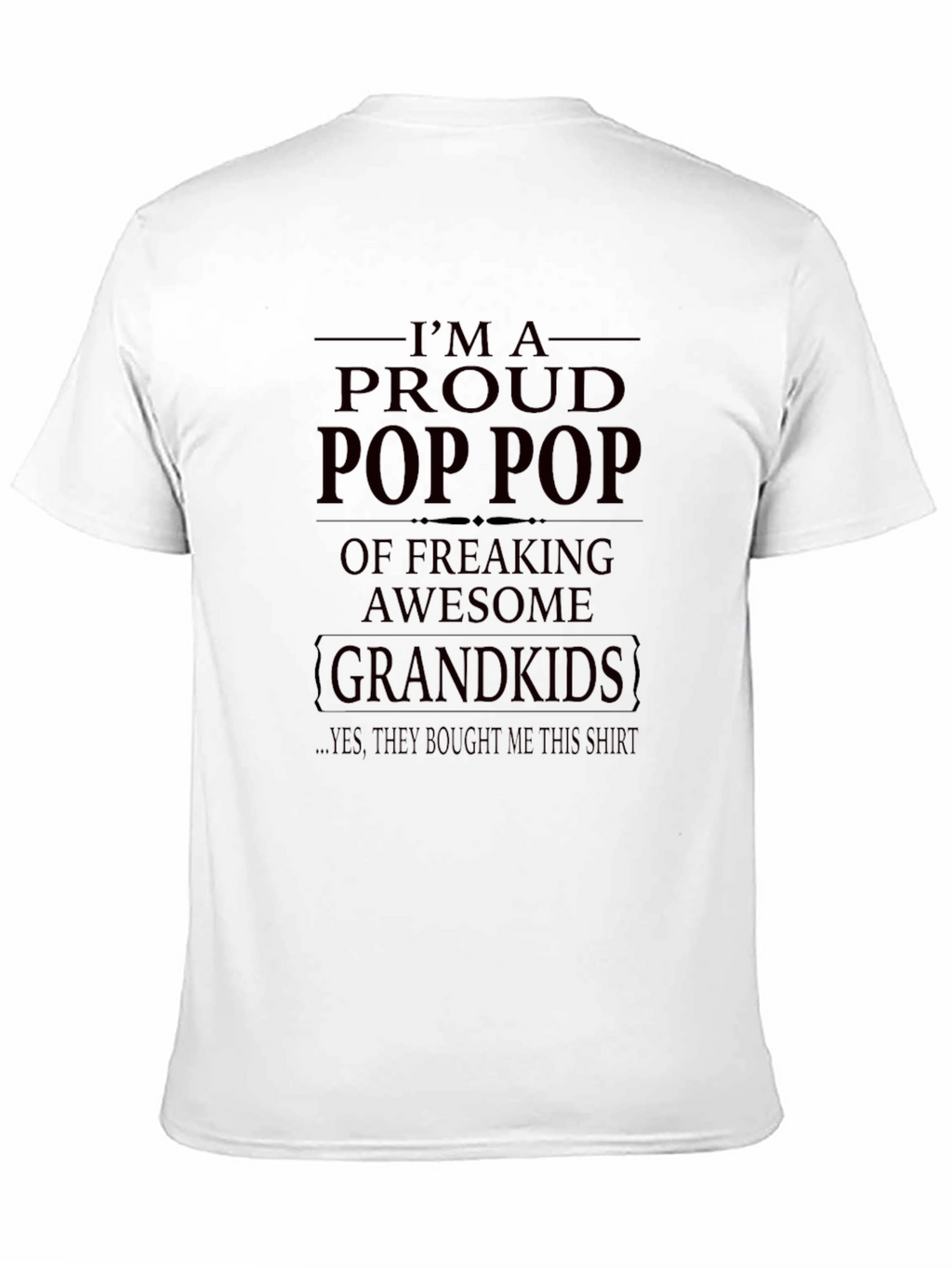 Proud Pop Pop T-Shirt - Awesome Grandkids Gift