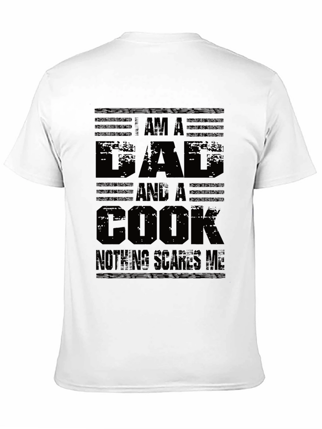Dad and Cook T-Shirt - Nothing Scares Me!