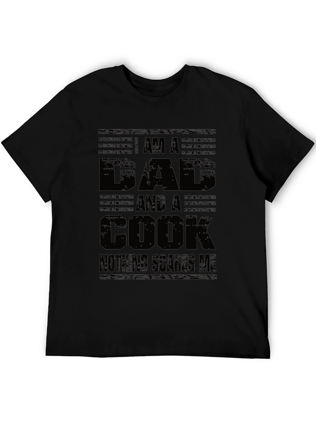 Dad and Cook T-Shirt - Nothing Scares Me!