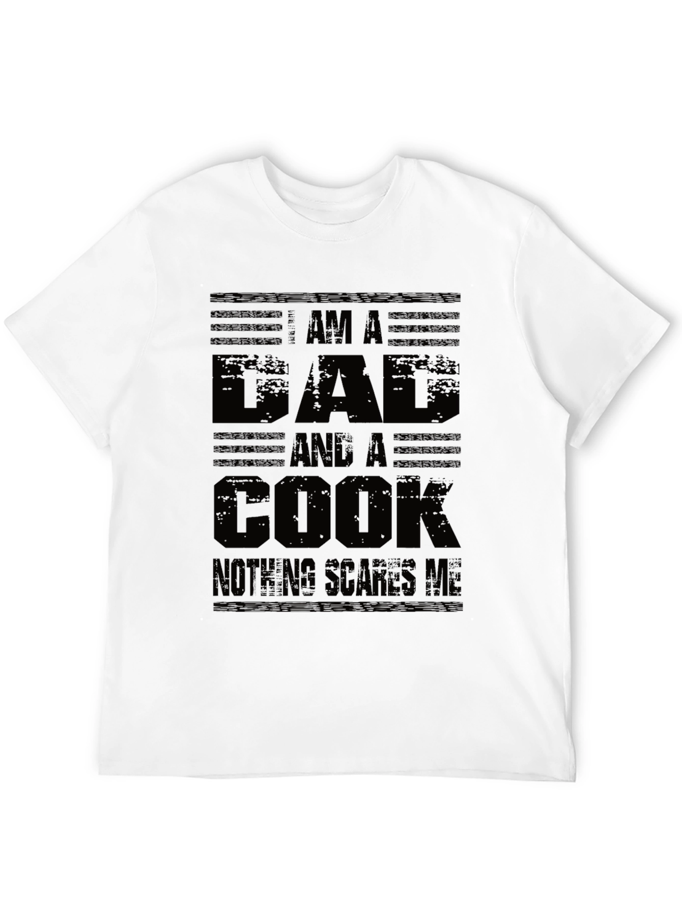 Dad and Cook T-Shirt - Nothing Scares Me!