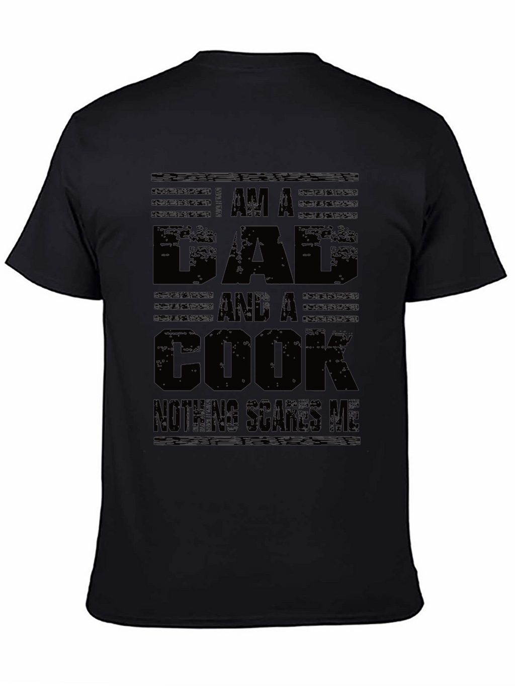 Dad and Cook T-Shirt - Nothing Scares Me!