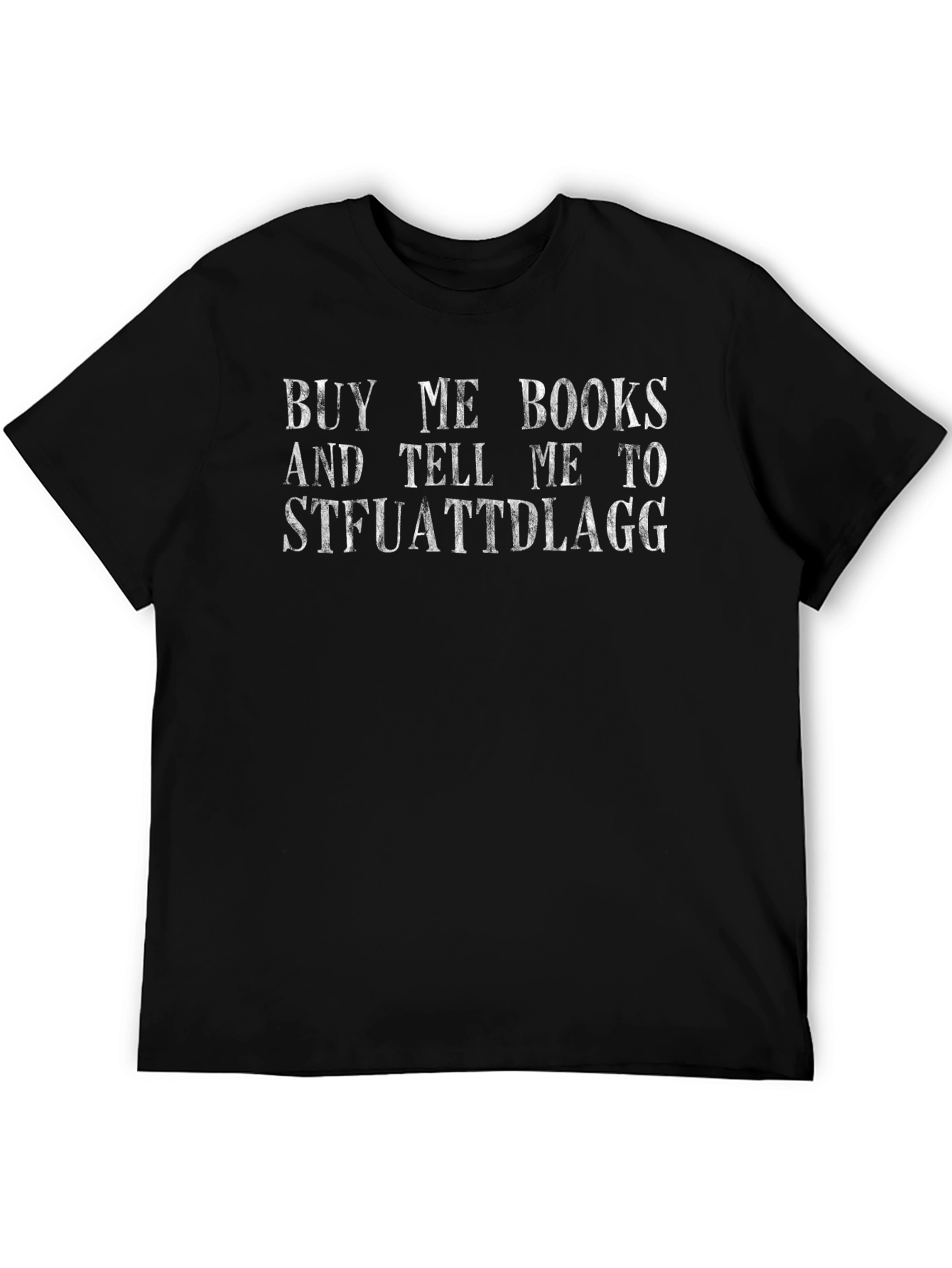 Buy Me Books STFUATTDLAGG Graphic Tee