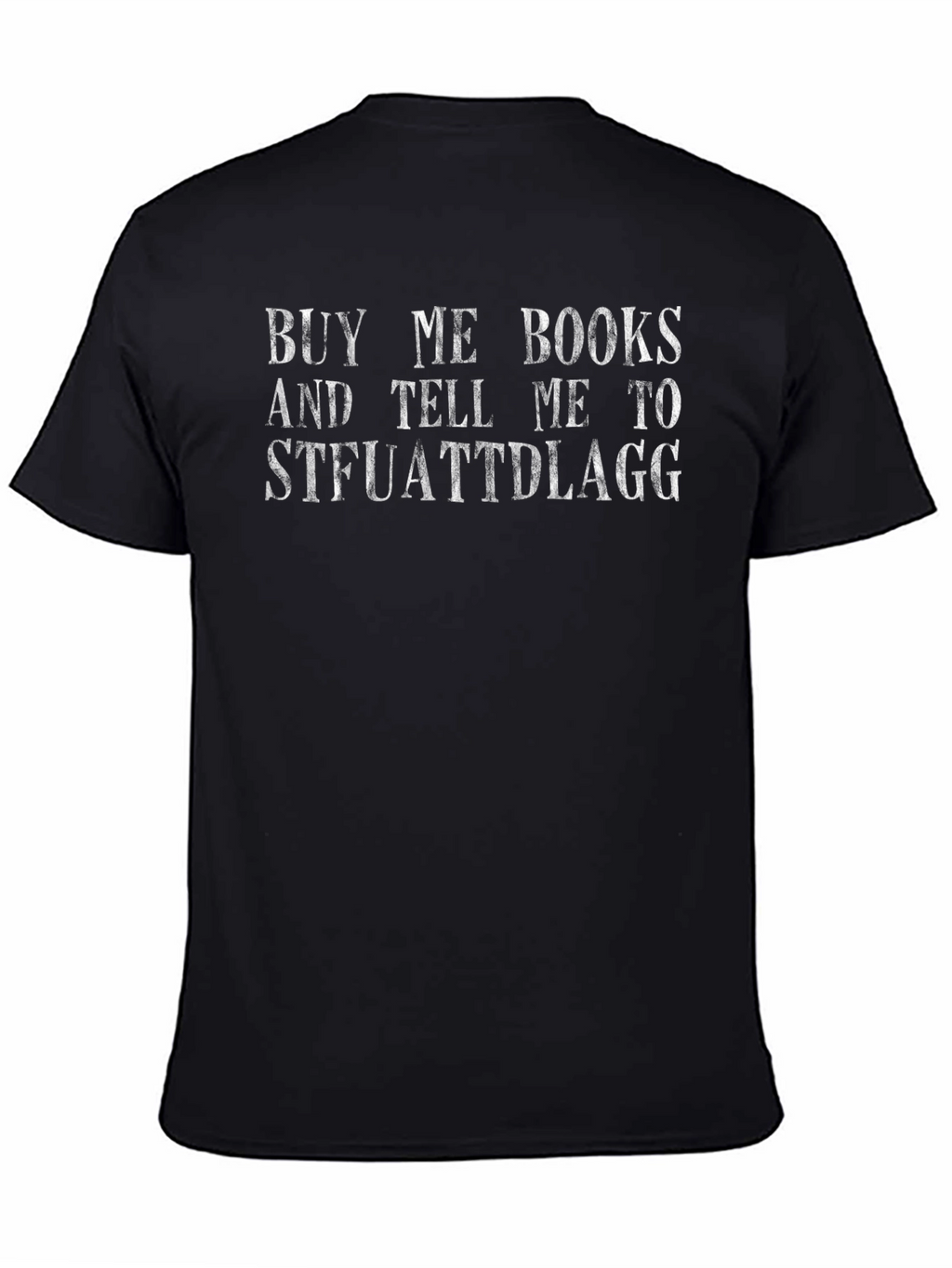 Buy Me Books STFUATTDLAGG Graphic Tee