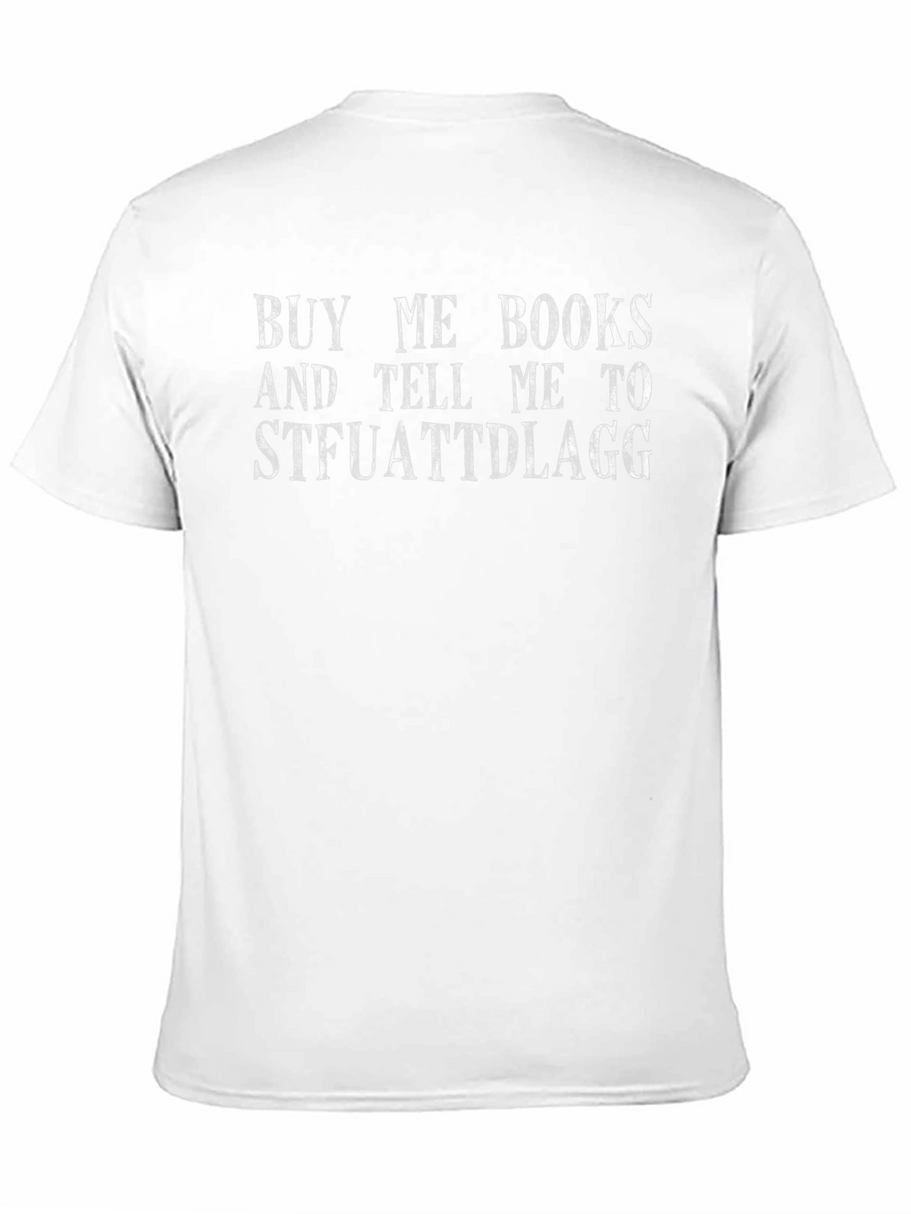 Buy Me Books STFUATTDLAGG Graphic Tee