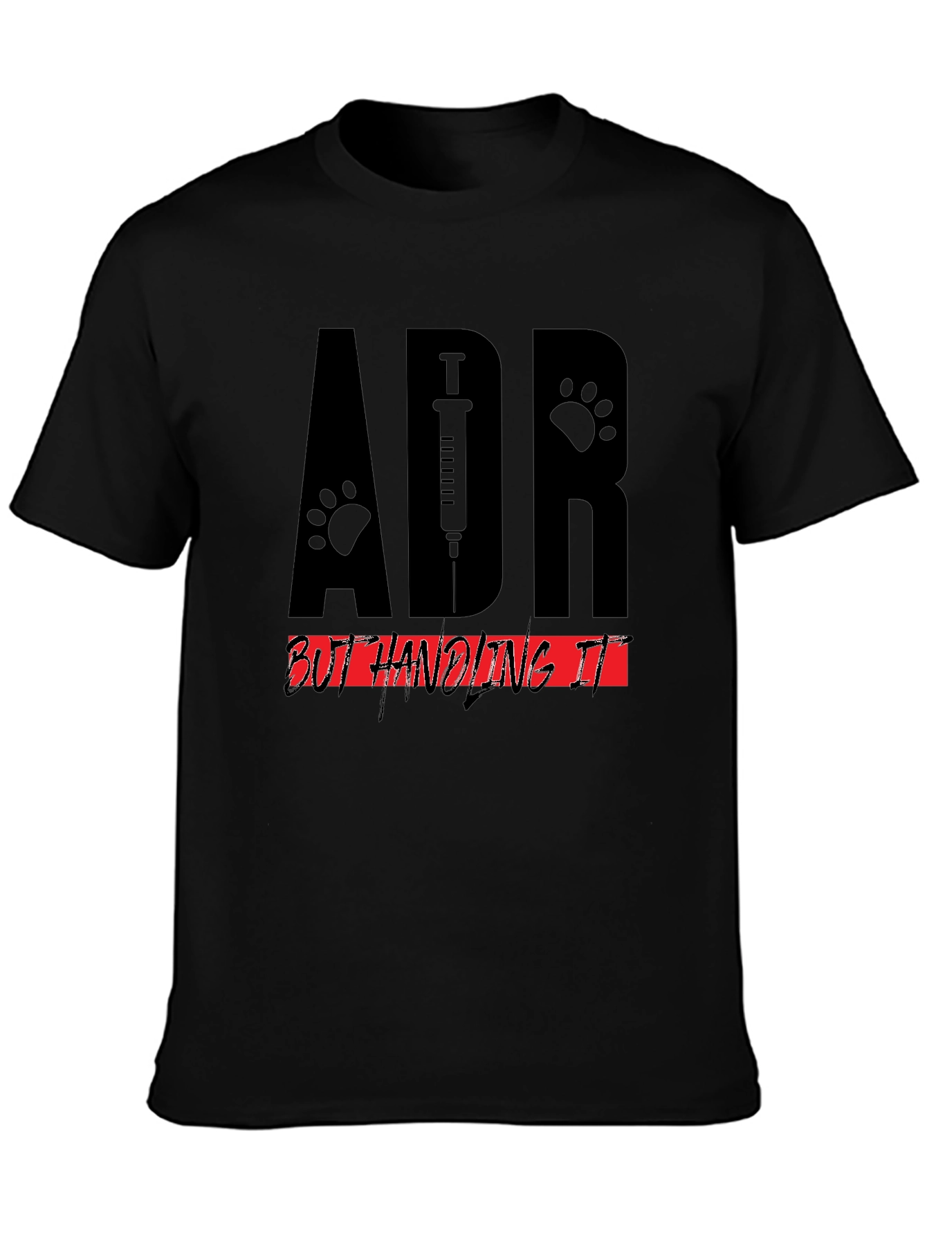 Veterinary ADR T-Shirt - Handling It! Black Cotton Tee