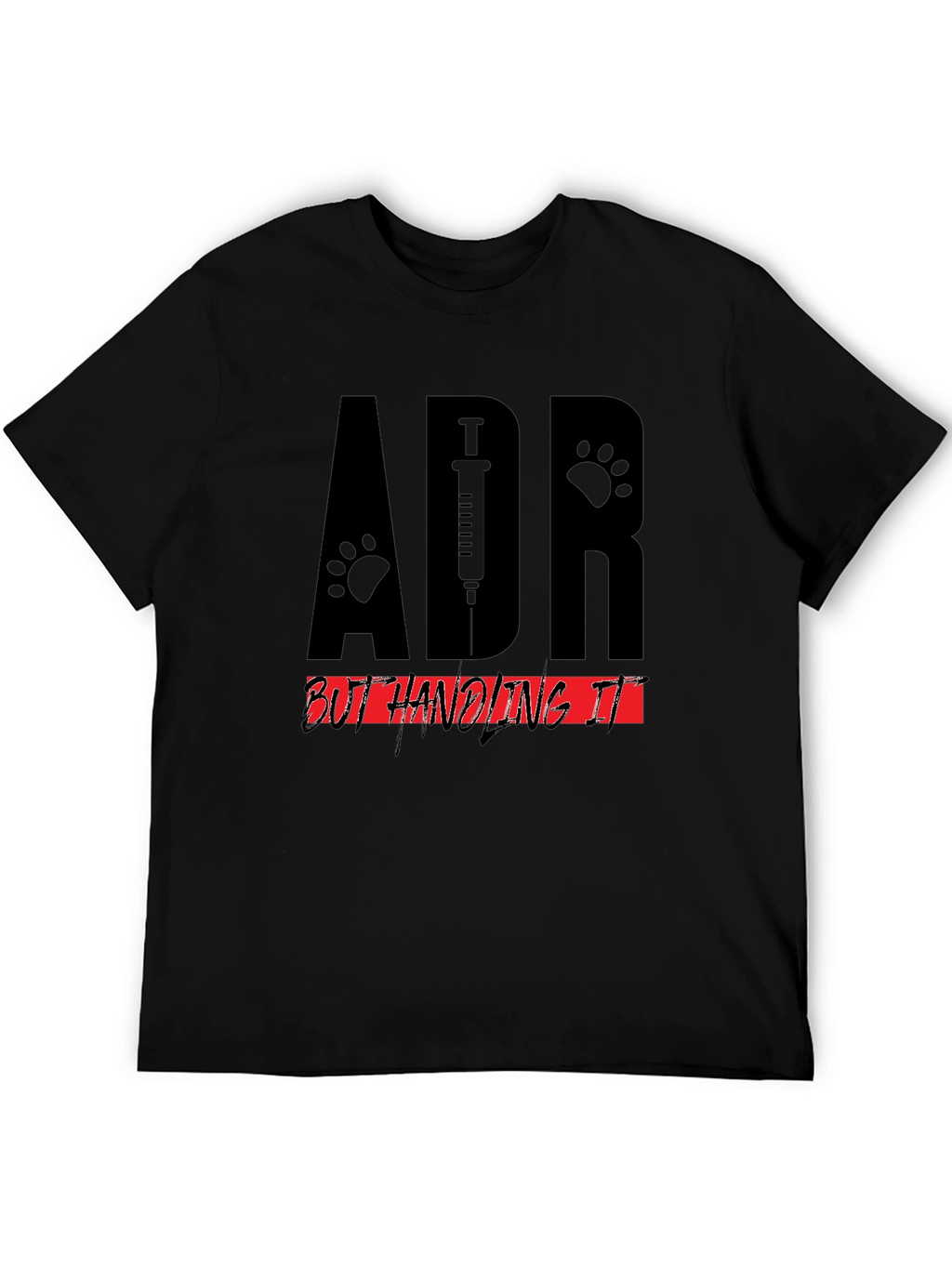 Veterinary ADR T-Shirt - Handling It! Black Cotton Tee