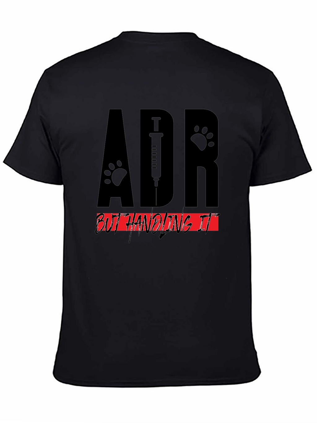 Veterinary ADR T-Shirt - Handling It! Black Cotton Tee