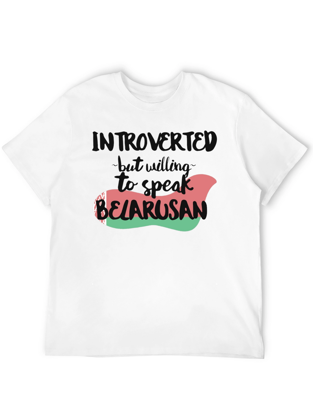 Introverted Belarusian T-Shirt - Speak Up!