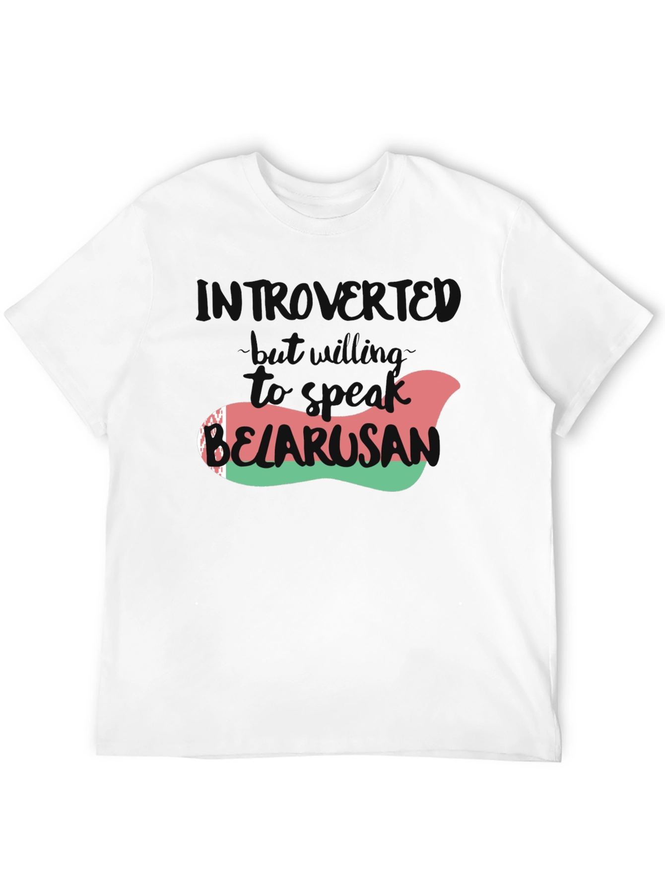 Introverted Belarusian T-Shirt - Speak Up!