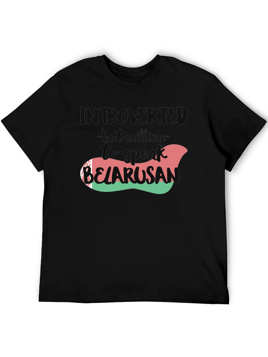 Introverted Belarusian T-Shirt - Speak Up!