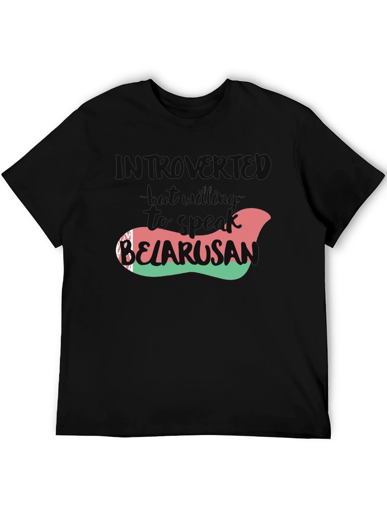 Introverted Belarusian T-Shirt - Speak Up!