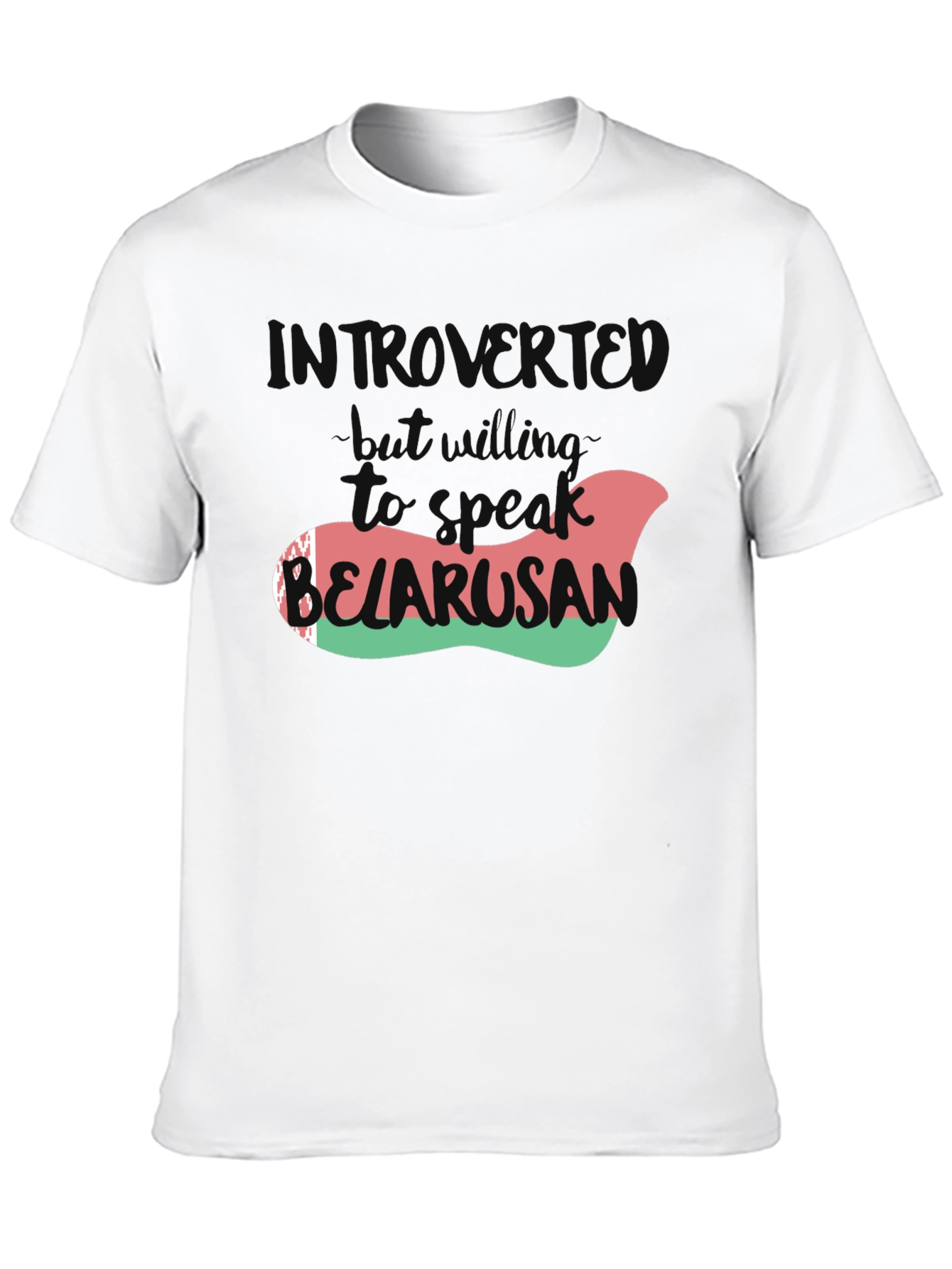 Introverted Belarusian T-Shirt - Speak Up!
