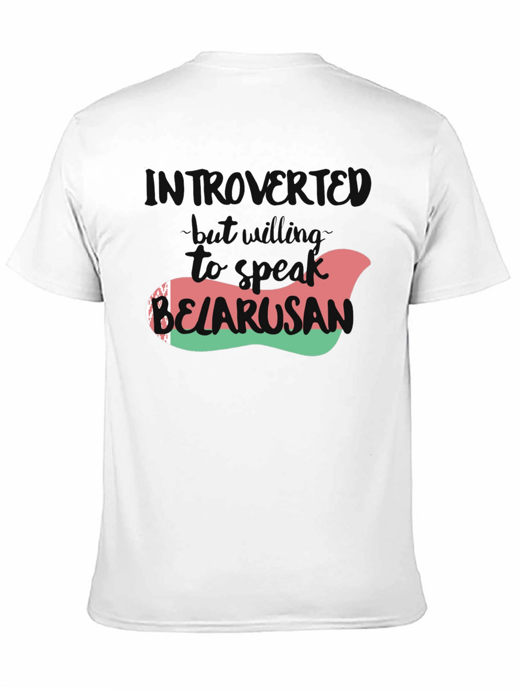 Introverted Belarusian T-Shirt - Speak Up!