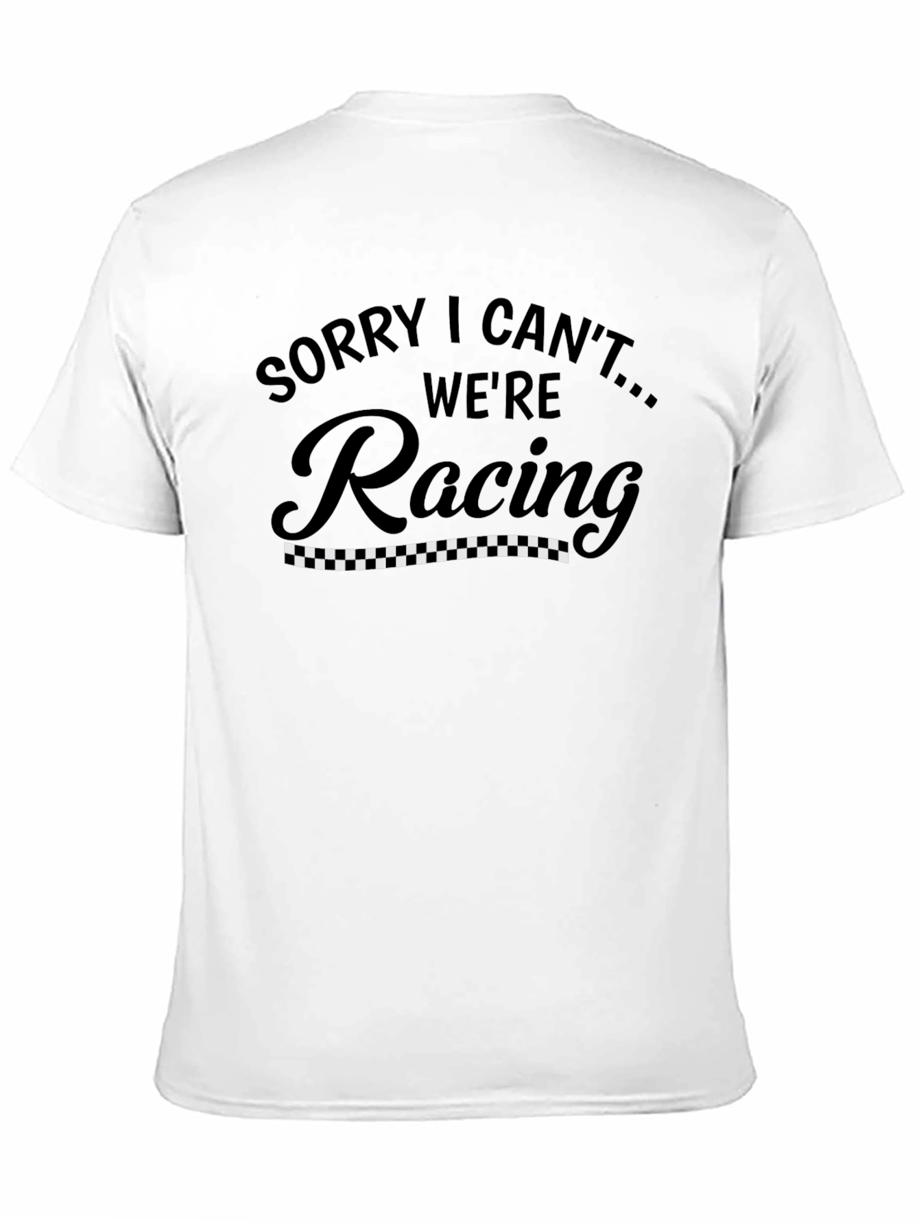 Sorry I Cant Were Racing Mens Black T-Shirt