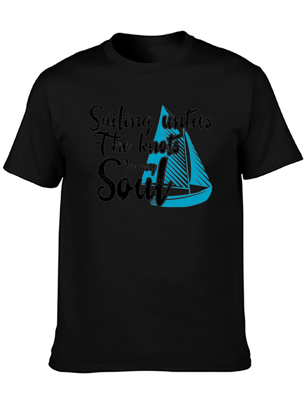 Sailing Unties The Knots In My Soul T-Shirt