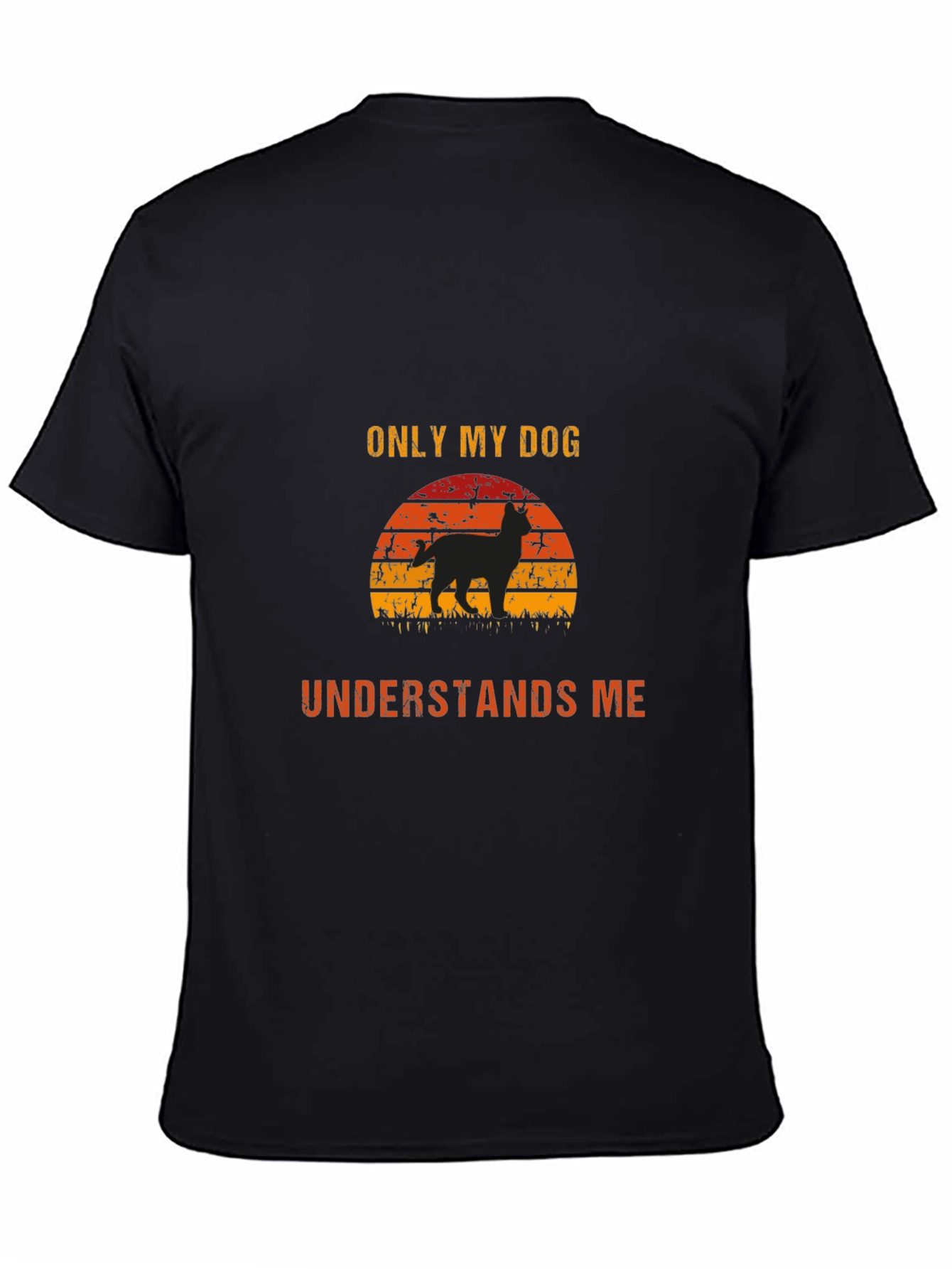 Dog Lover T-Shirt - Only My Dog Understands Me