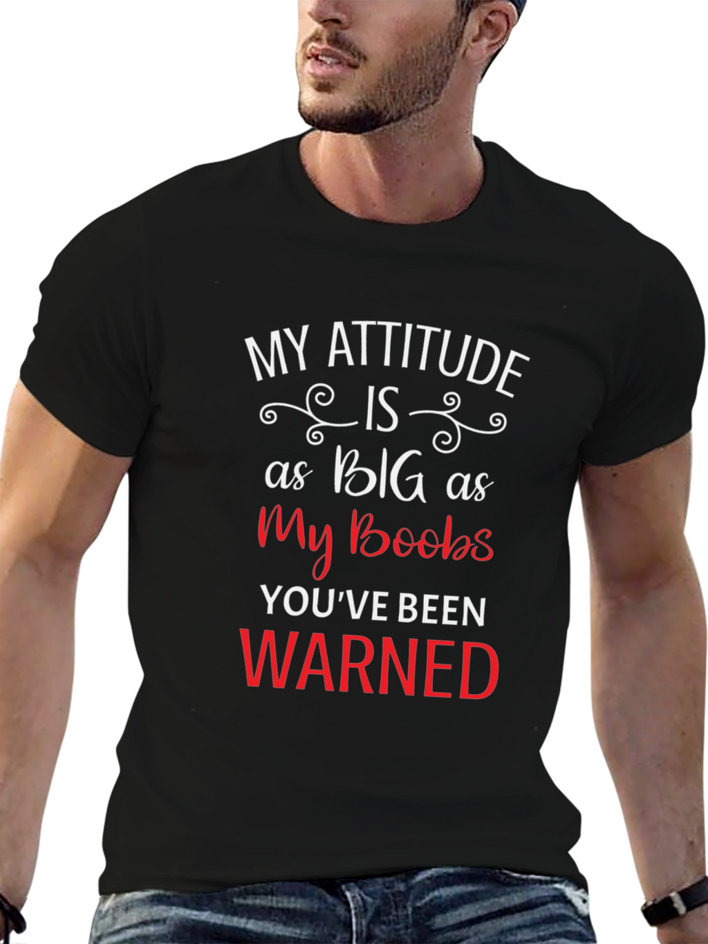 My Attitude Is As Big As My Boobs Tee
