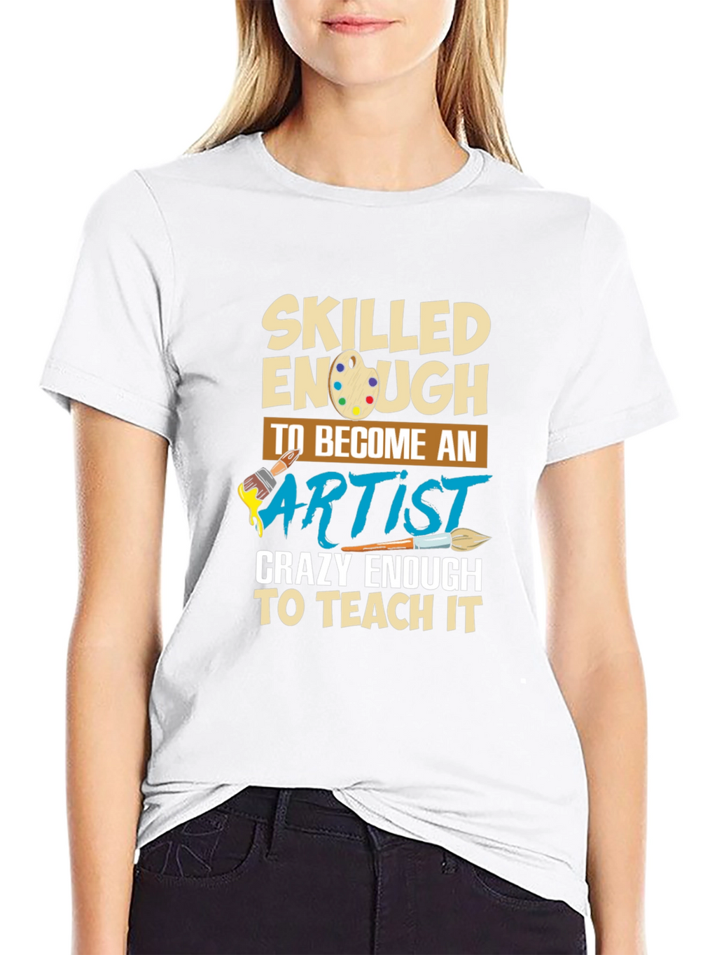 Skilled Enough to Become Artist T-Shirt
