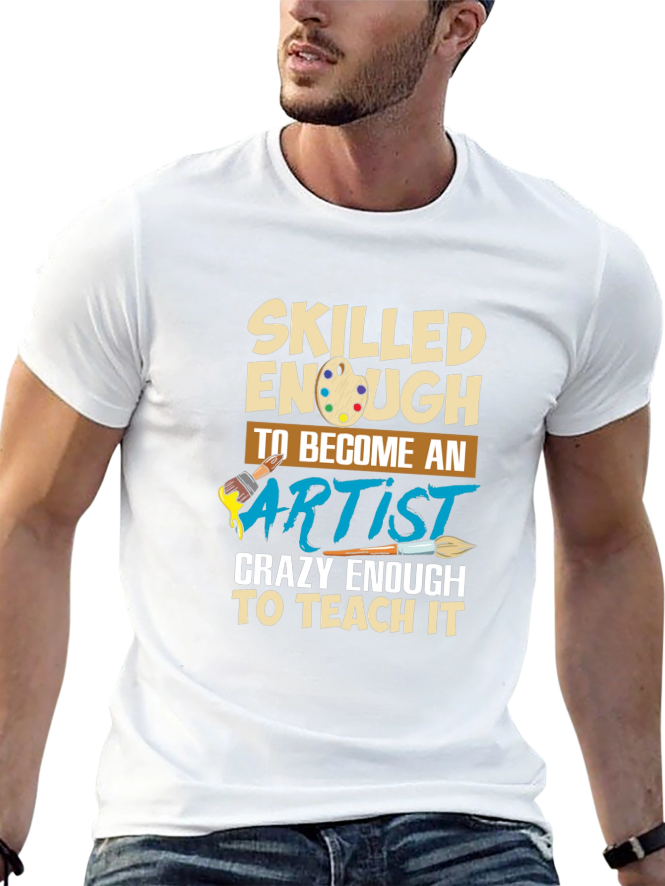 Skilled Enough to Become Artist T-Shirt