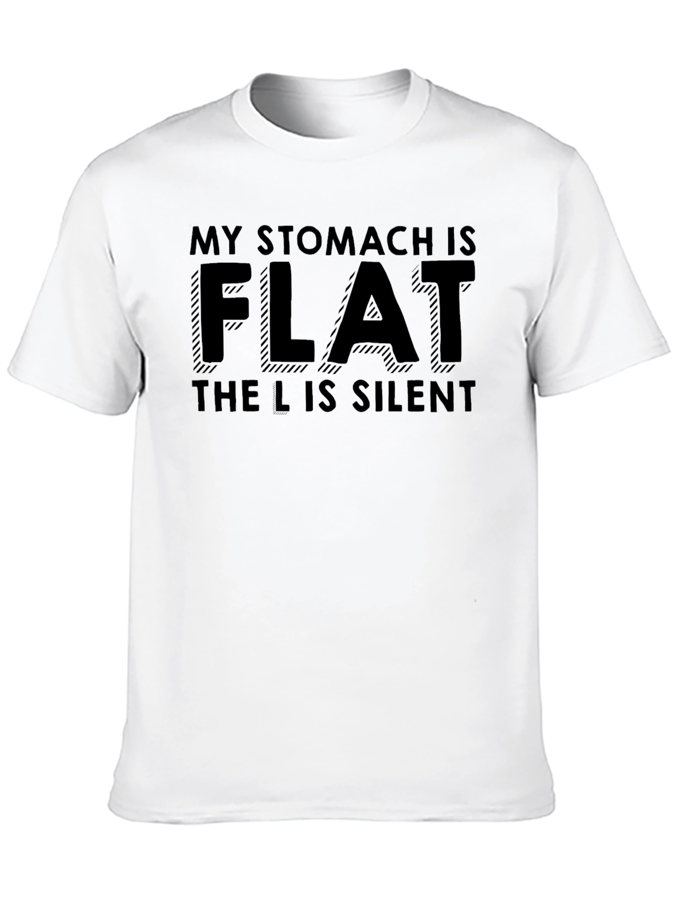 Funny Flat Stomach T-Shirt - The L is Silent!