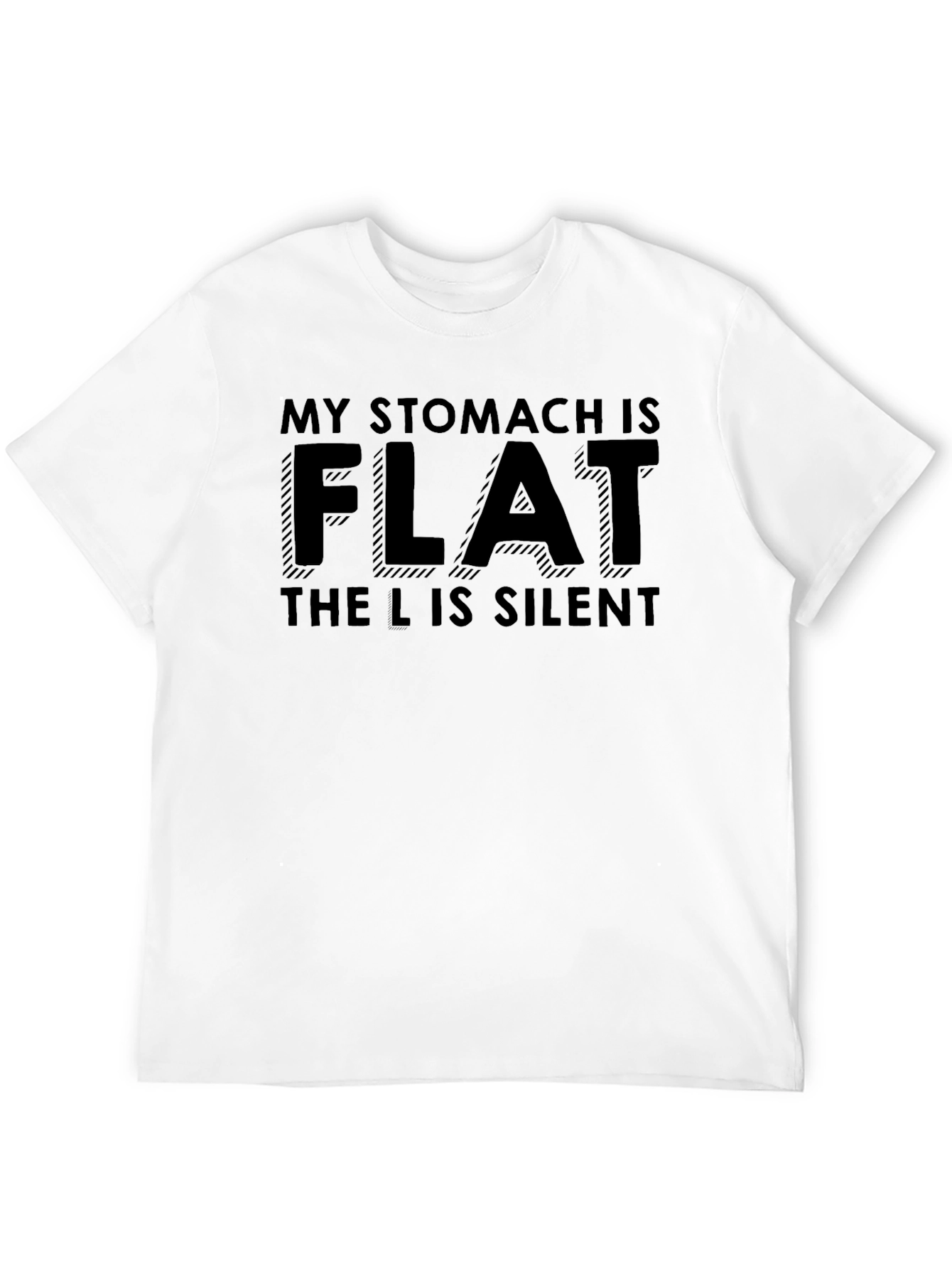 Funny Flat Stomach T-Shirt - The L is Silent!