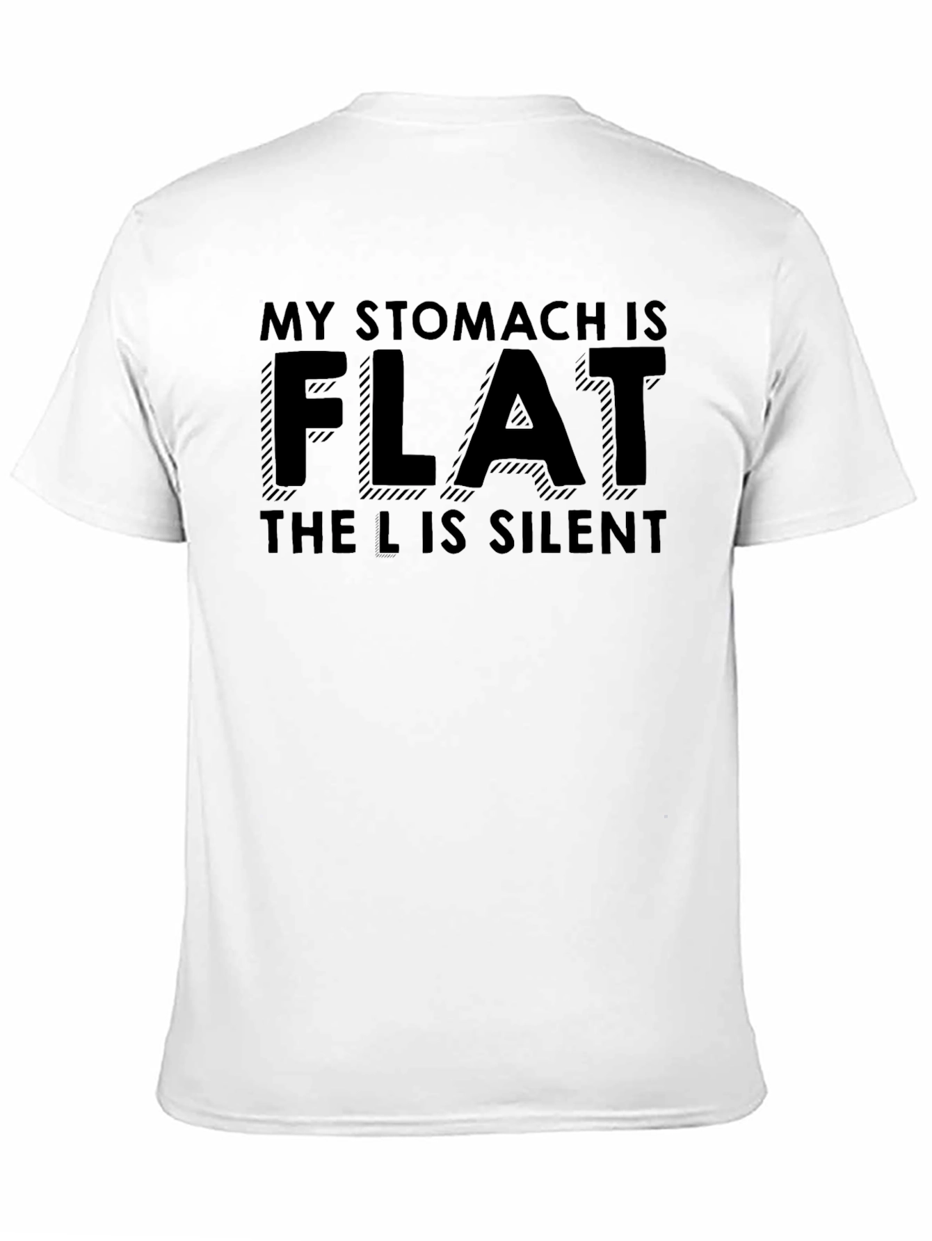 Funny Flat Stomach T-Shirt - The L is Silent!