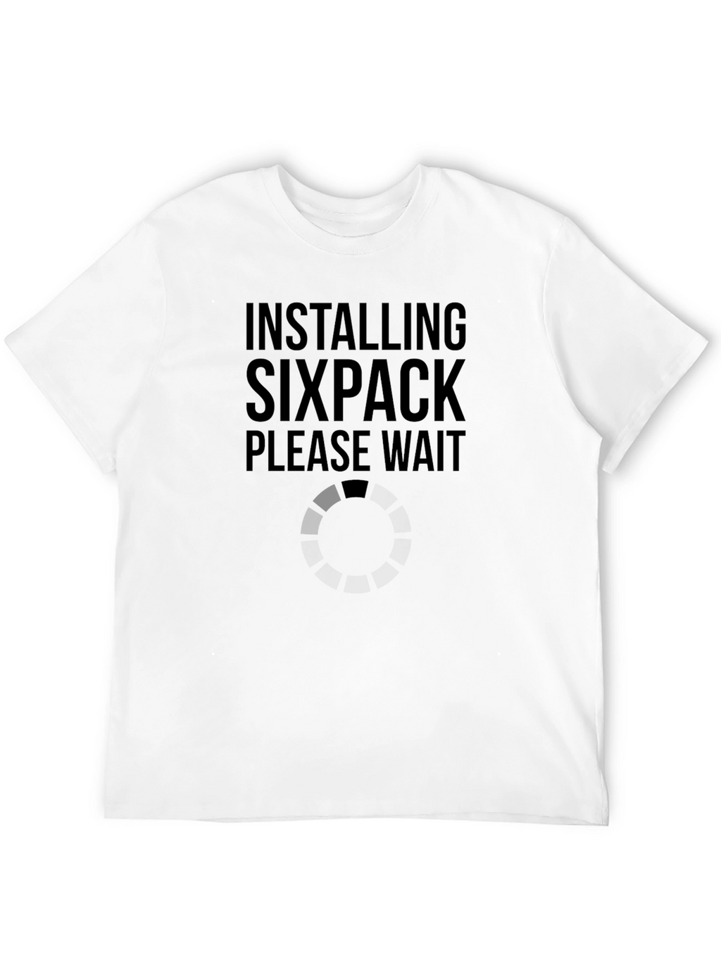 Installing Sixpack Funny Workout T-Shirt