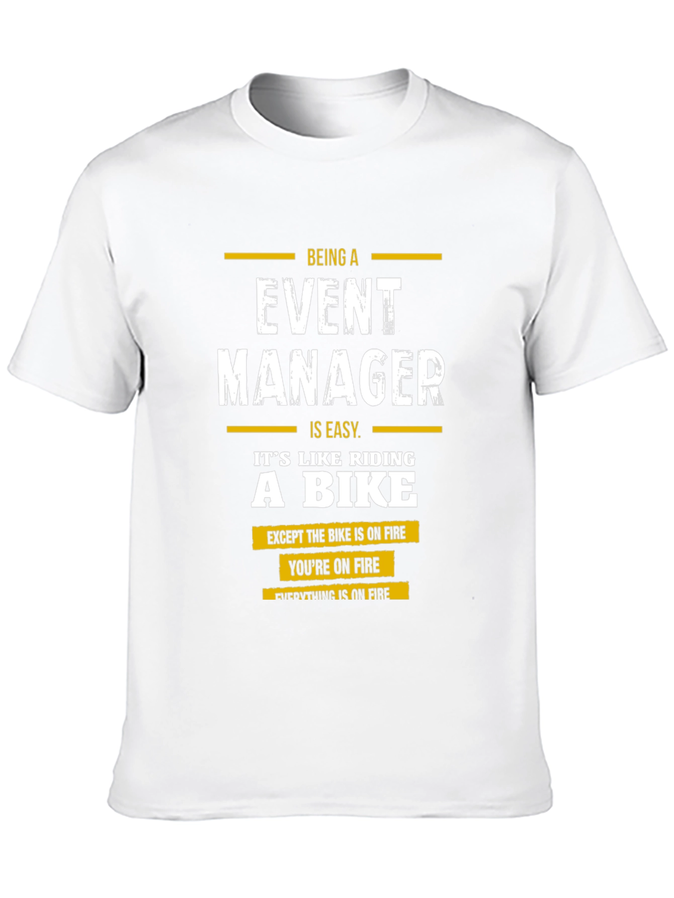 Event Manager Humor Graphic T-Shirt