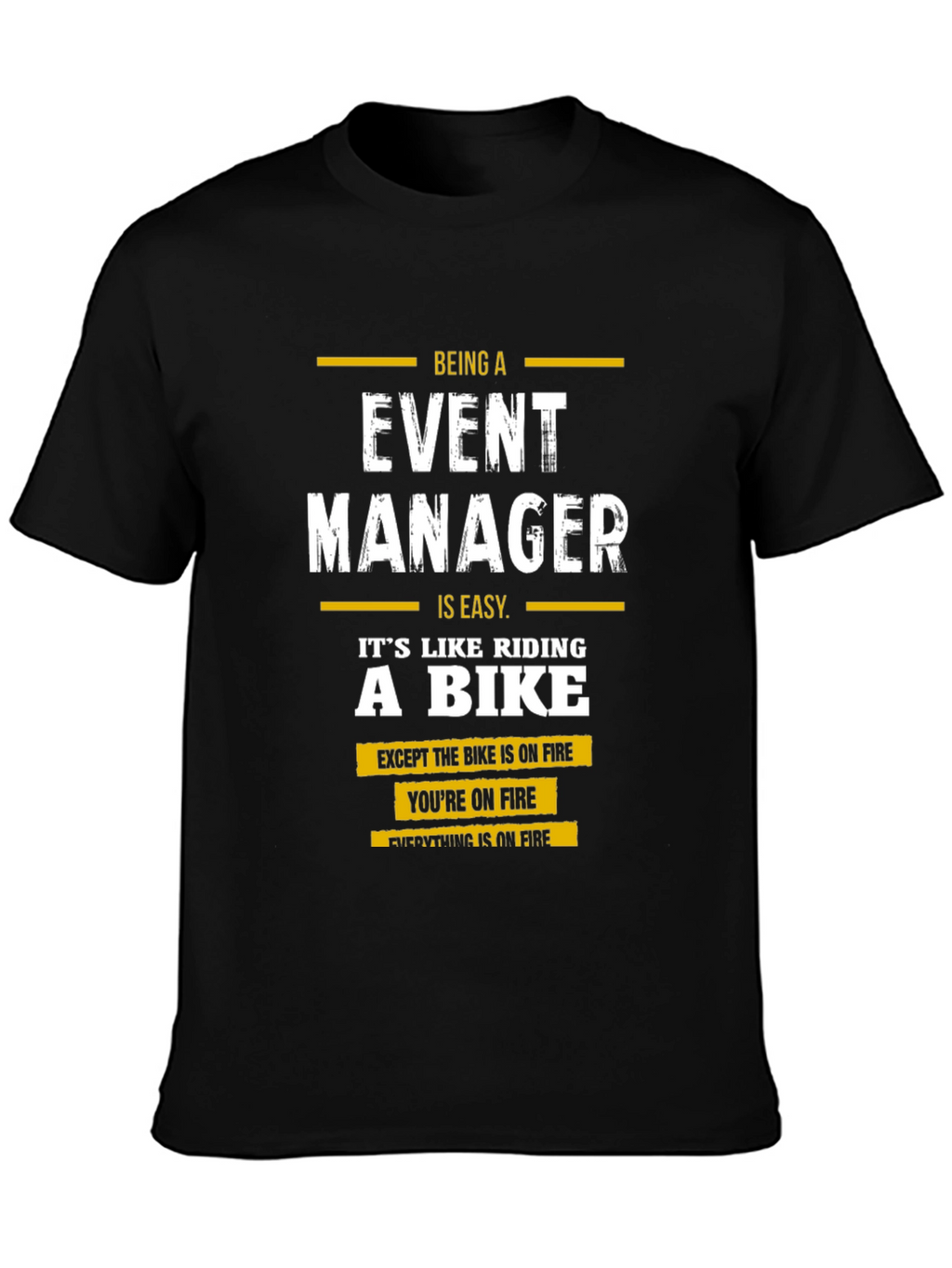 Event Manager Humor Graphic T-Shirt