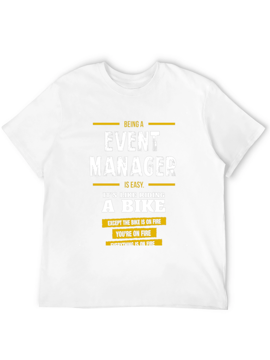 Event Manager Humor Graphic T-Shirt